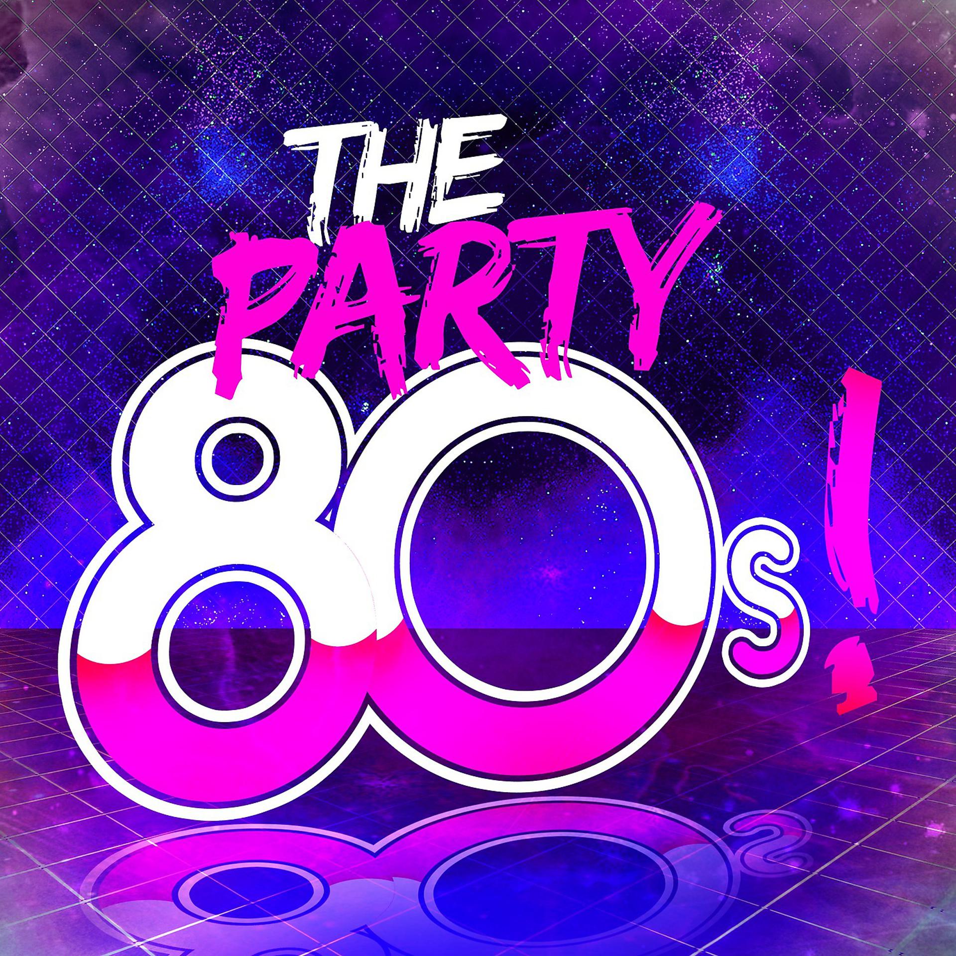 Постер альбома The Party: 80s!