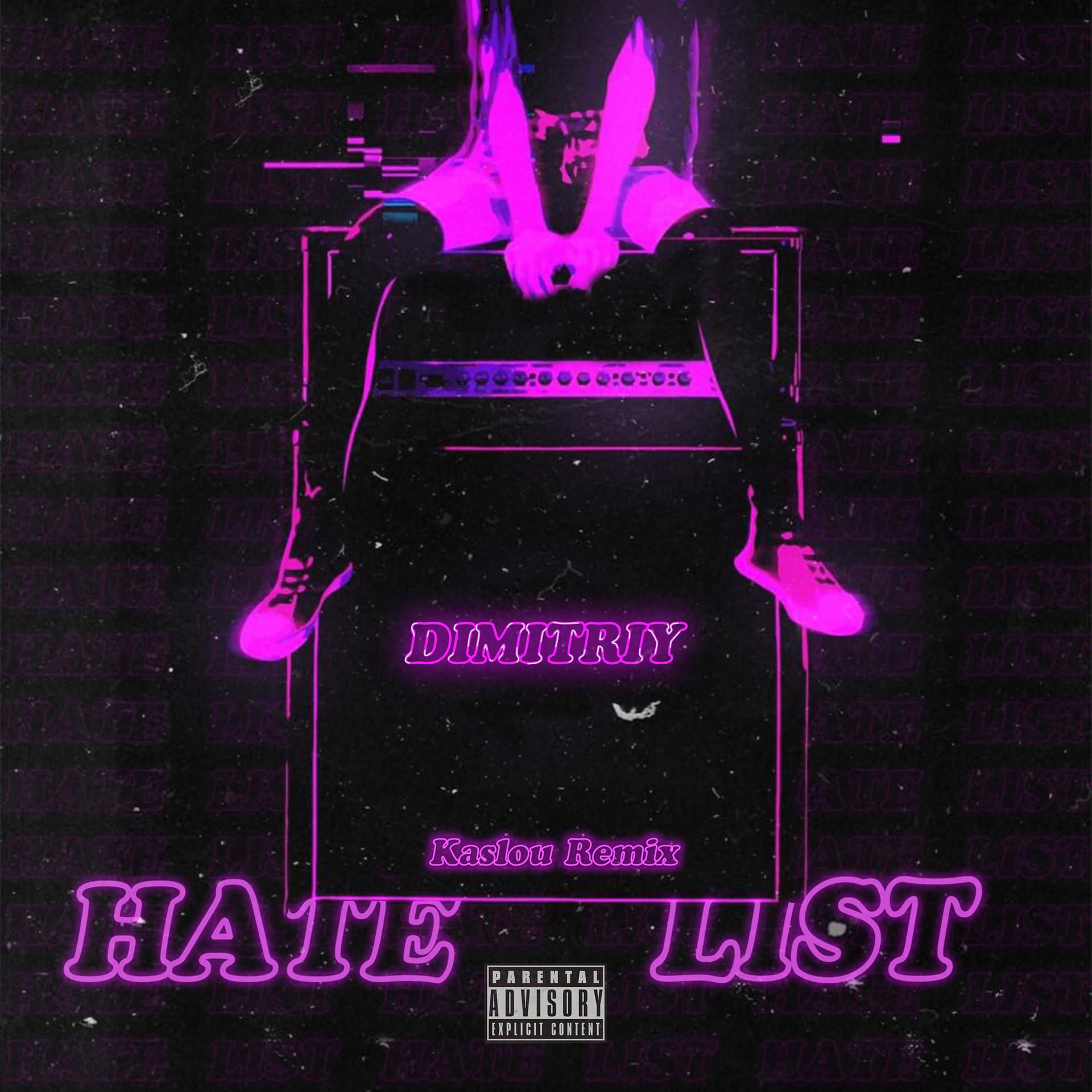 Постер альбома Hate-list (Kaslou Remix)