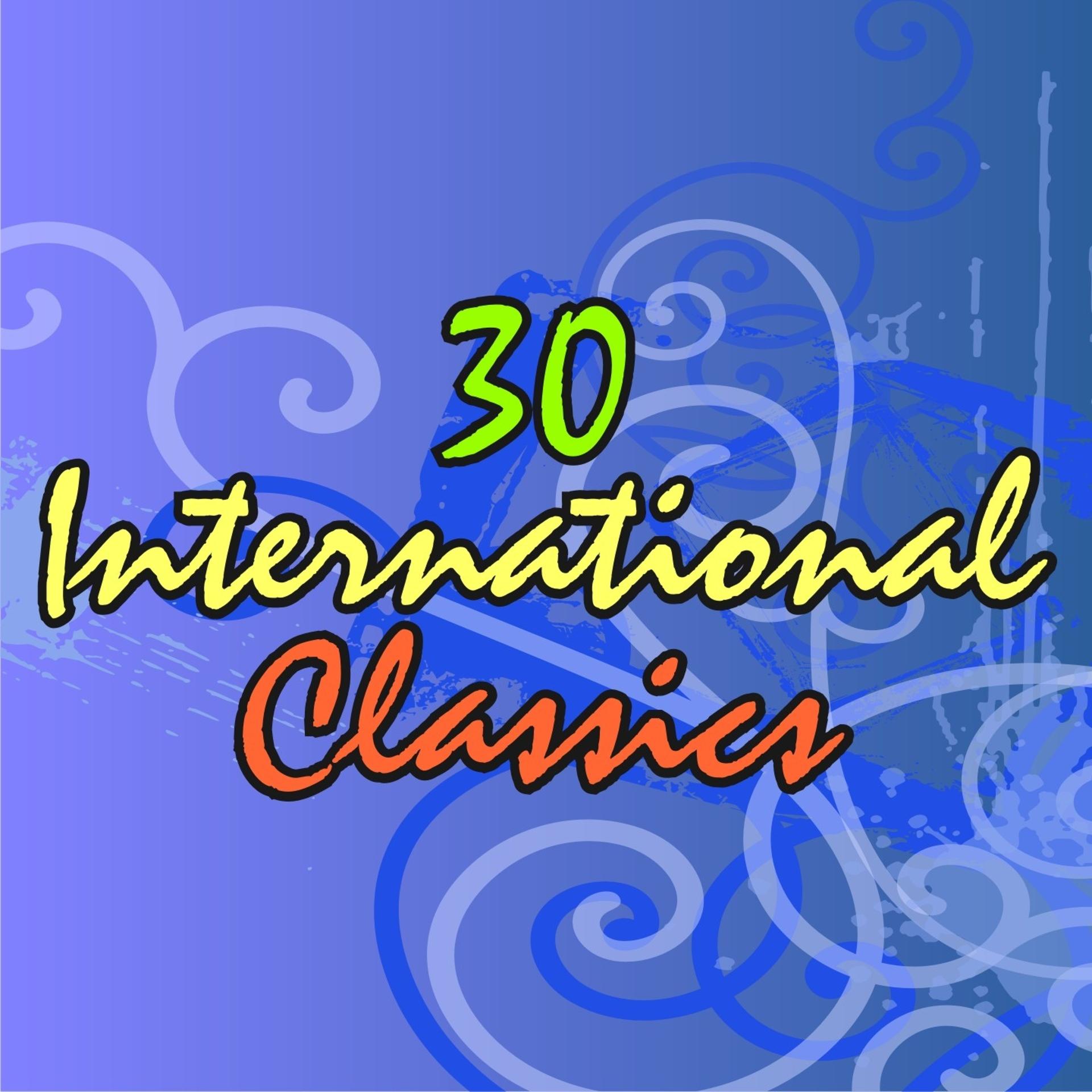 Постер альбома 30 International Classics