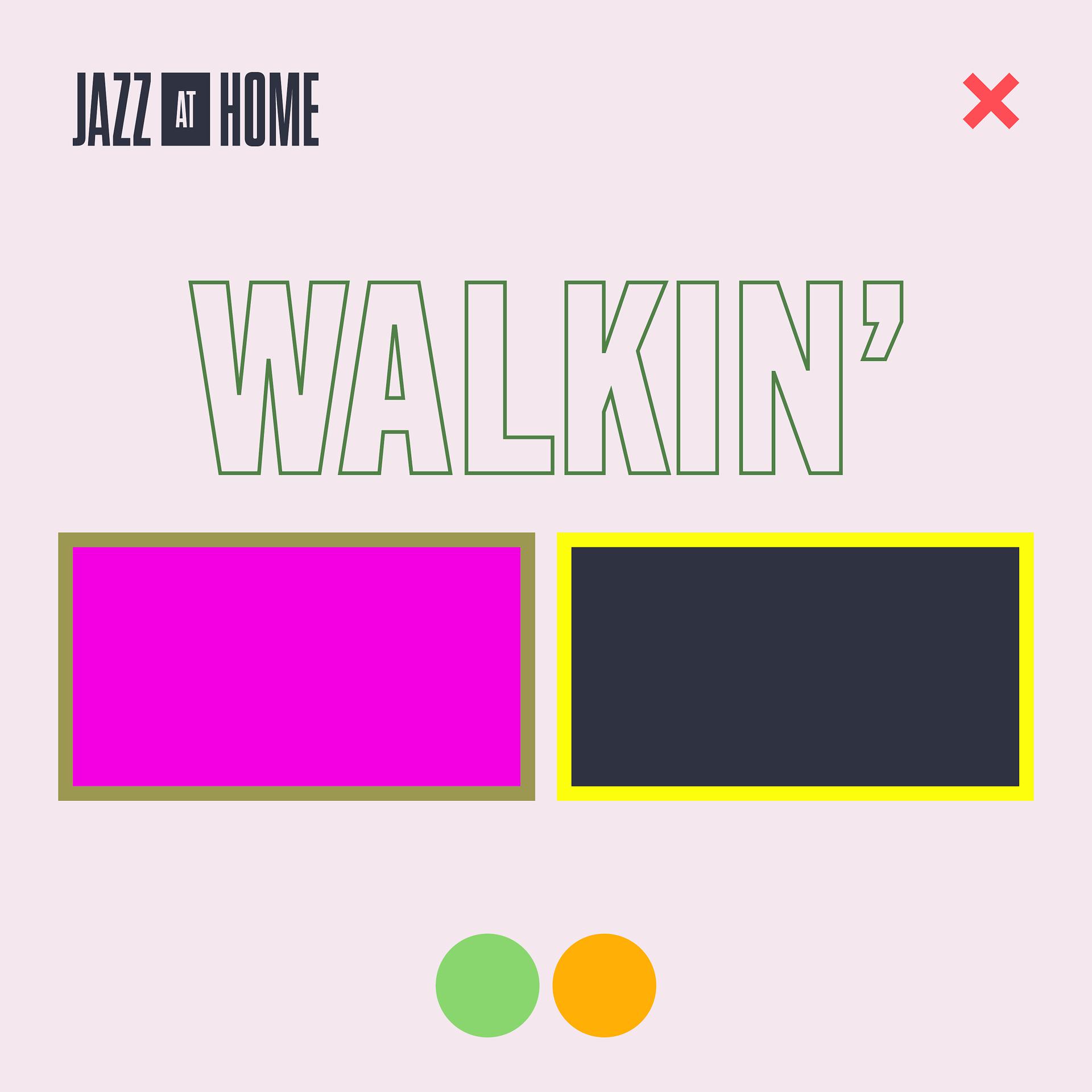 Постер альбома Walkin' (Jazz at Home)