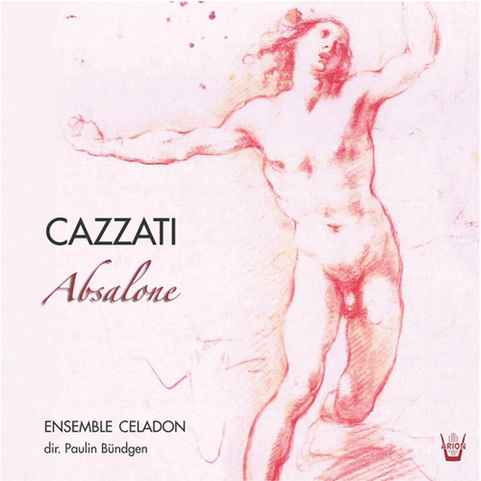 Постер альбома Cazzati : Absalone ed altre cantate...