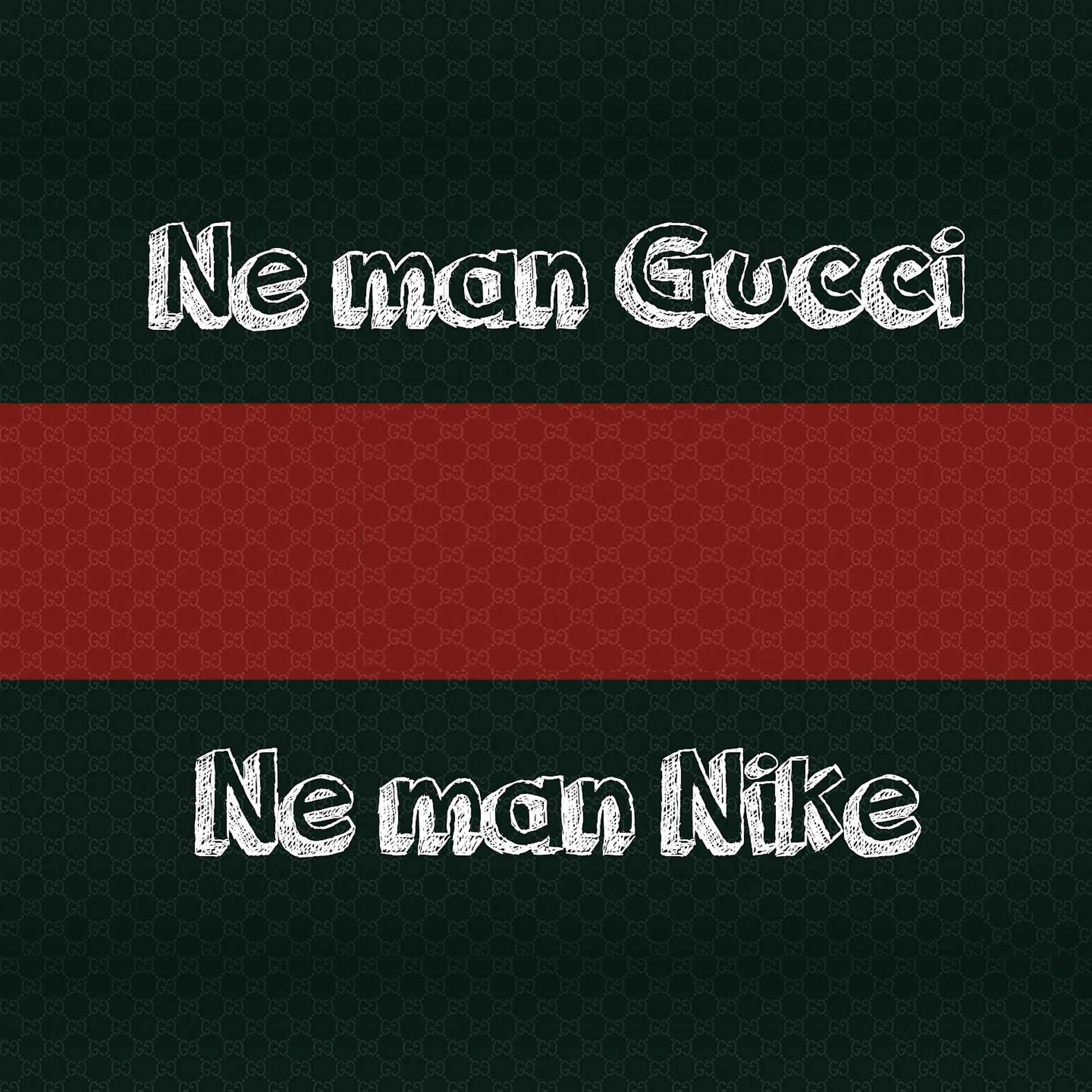Постер альбома Ne man gucci, ne man nike