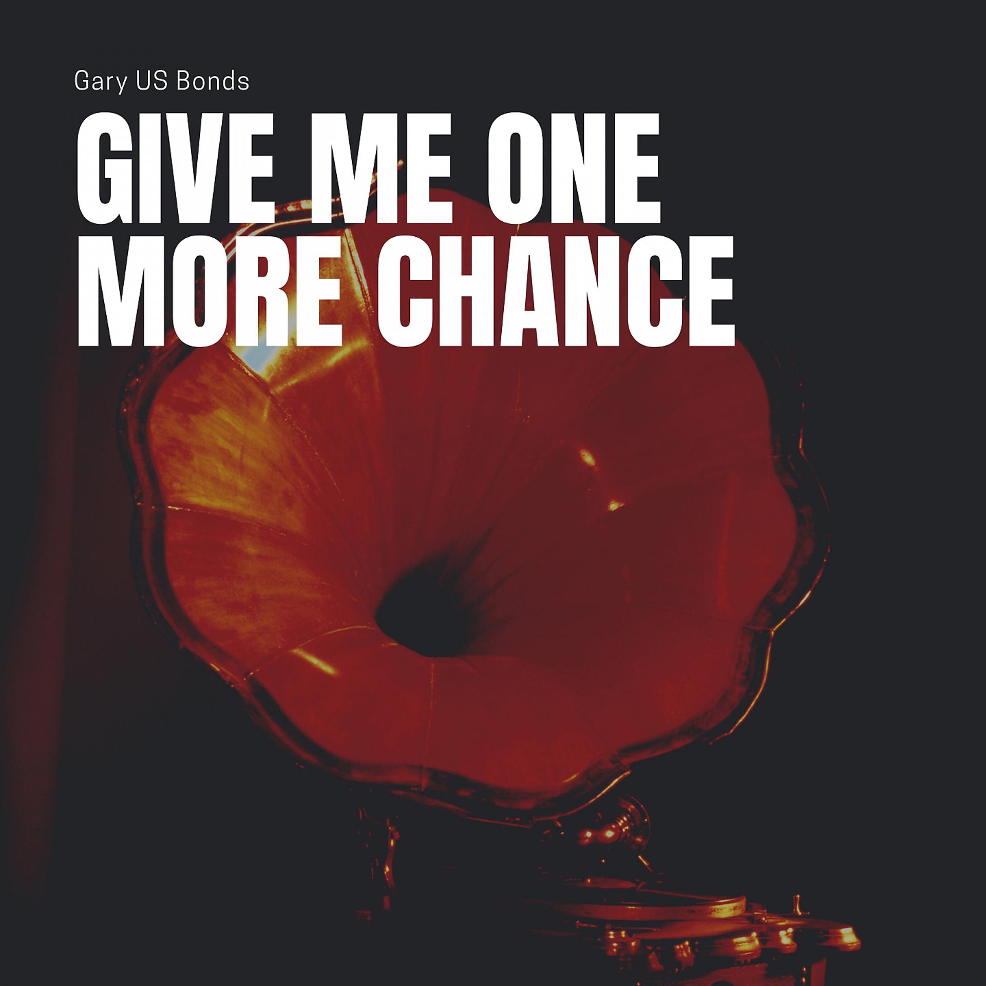 Постер альбома Give Me One More Chance