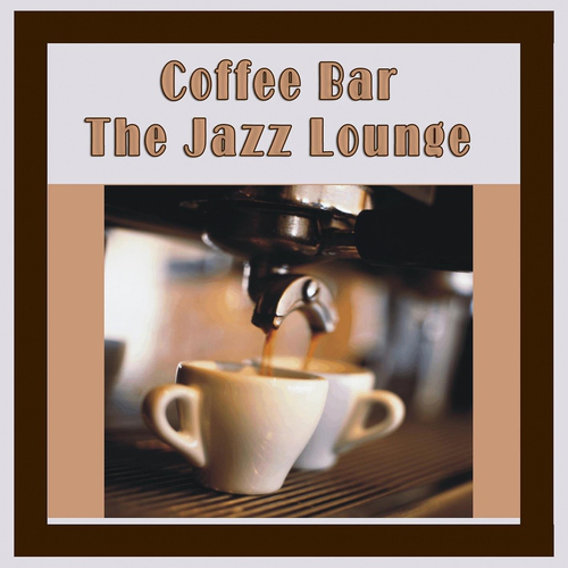 Постер альбома Coffee Bar - The Jazz Lounge
