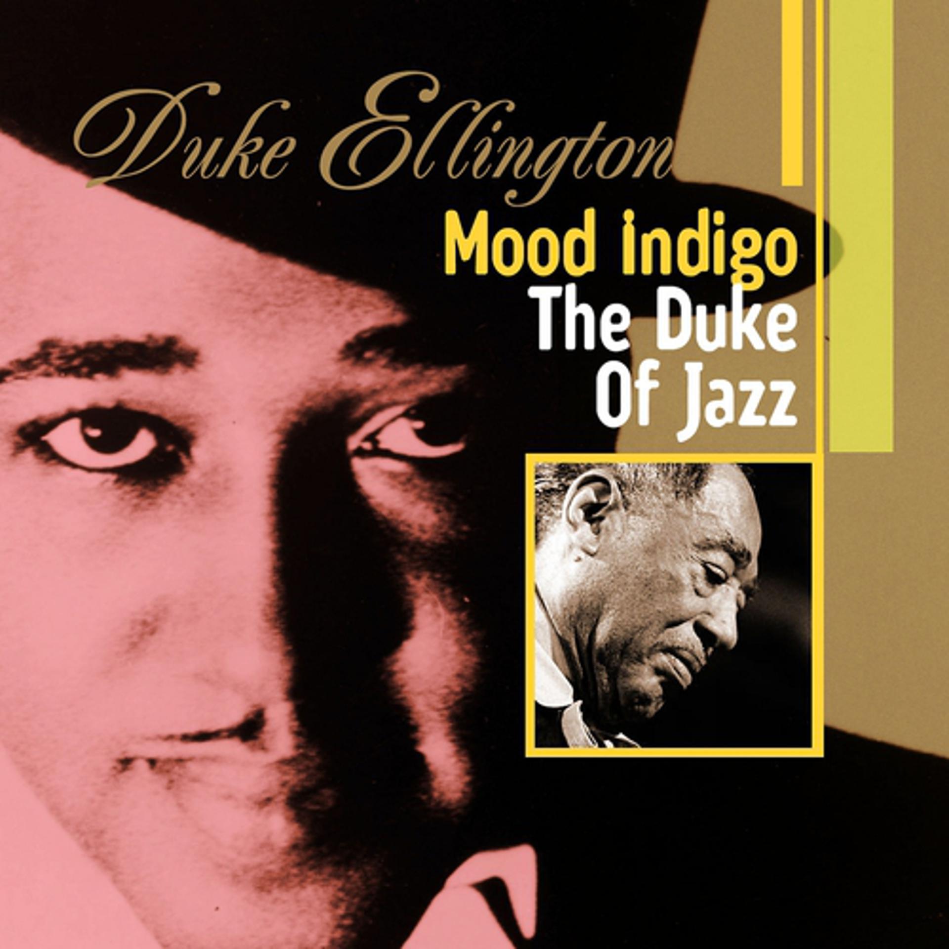 Постер альбома Mood Indigo : The Duke Of Jazz