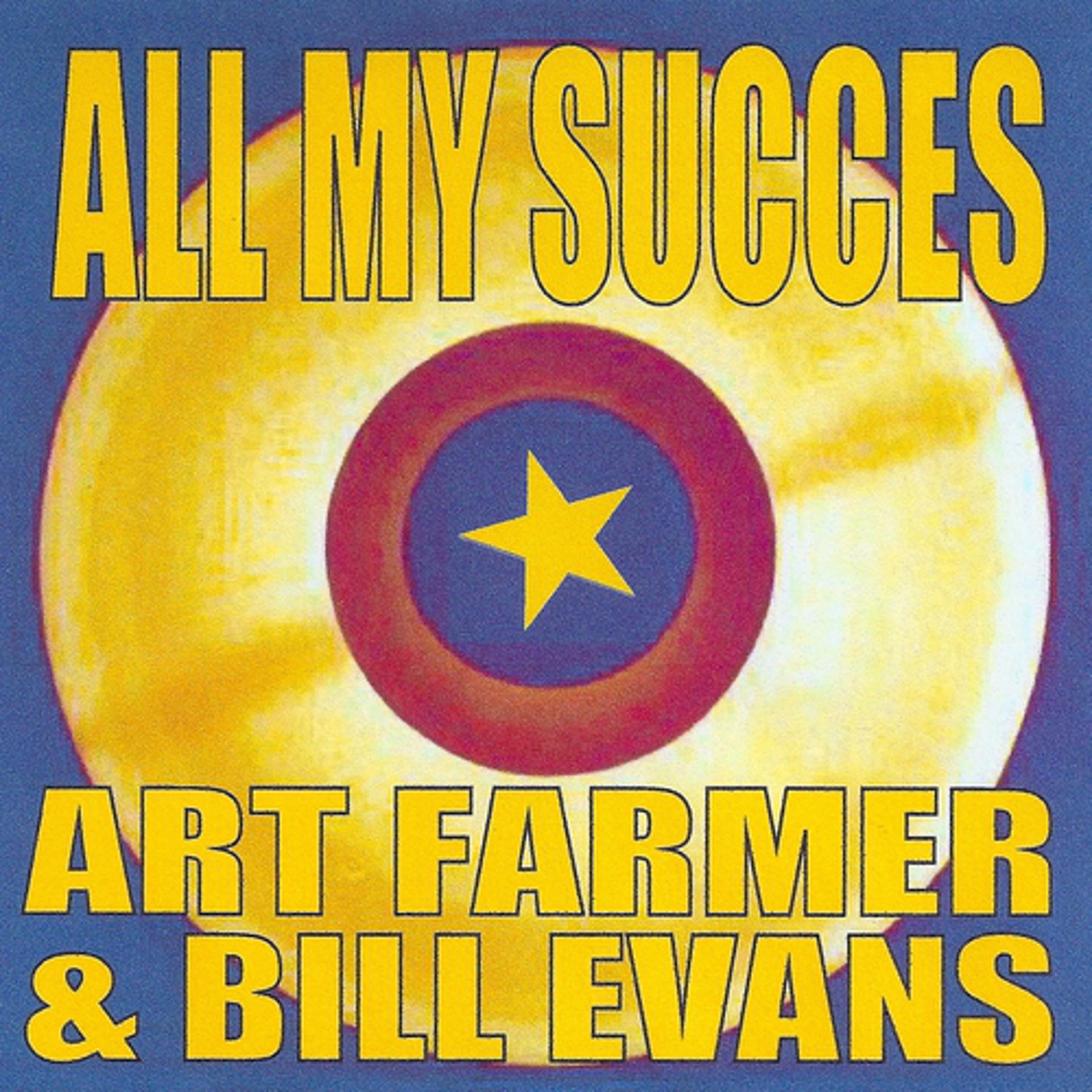 Постер альбома All My Succes - Art Farmer & Bill Evans