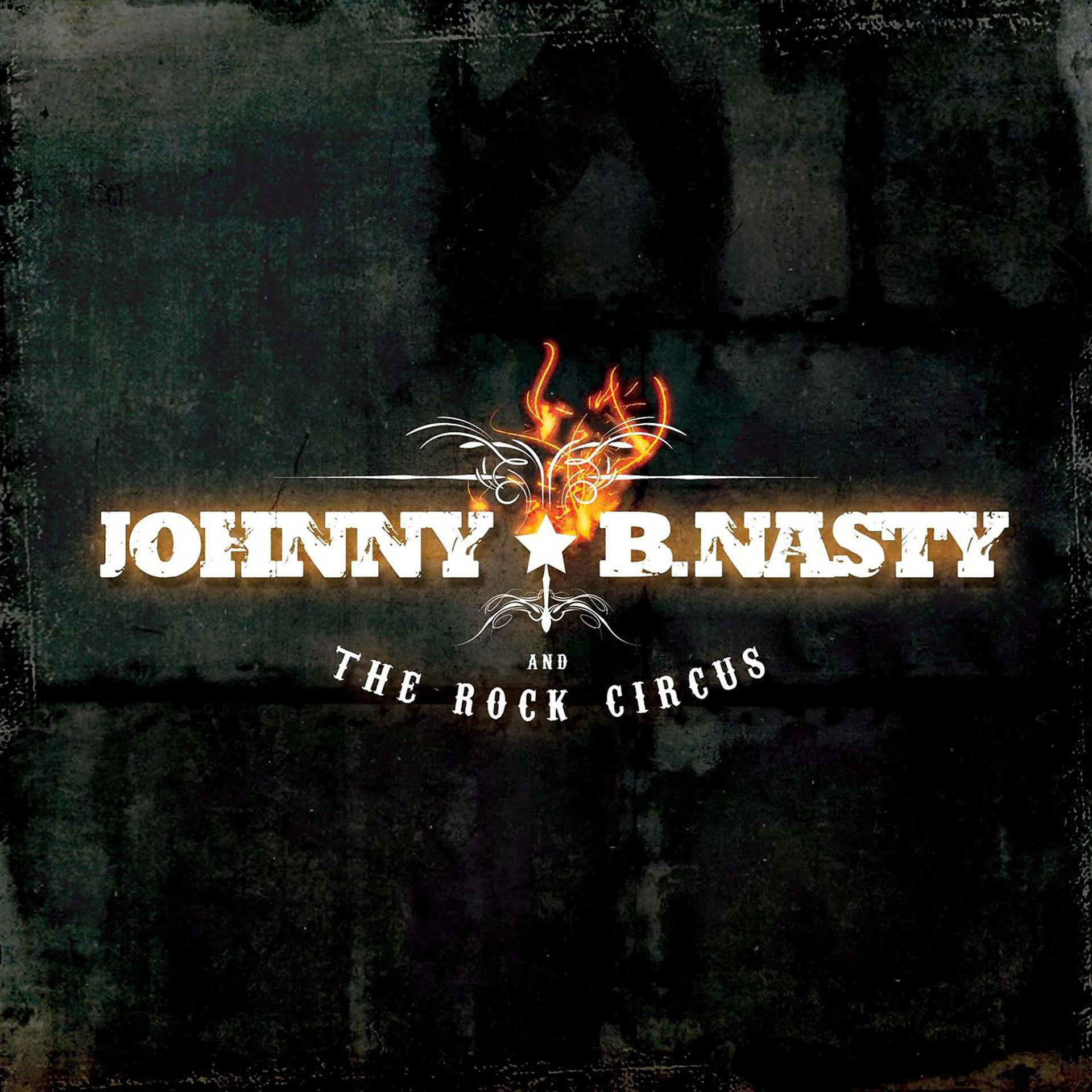 Постер альбома Johnny B. Nasty And The Rock Circus