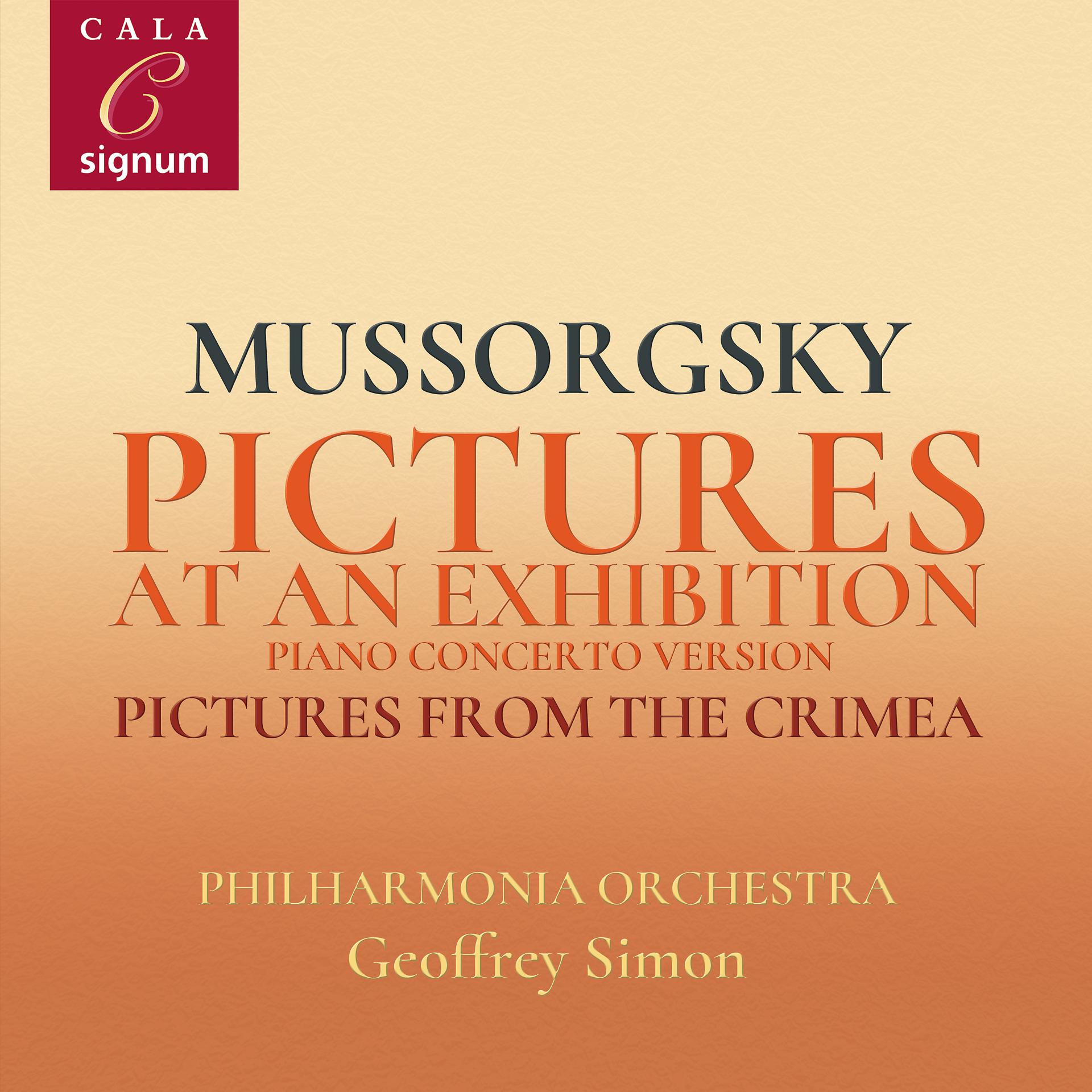 Постер альбома Mussorgsky: Pictures at an Exhibition (Piano Concerto Version), Pictures from Crimea
