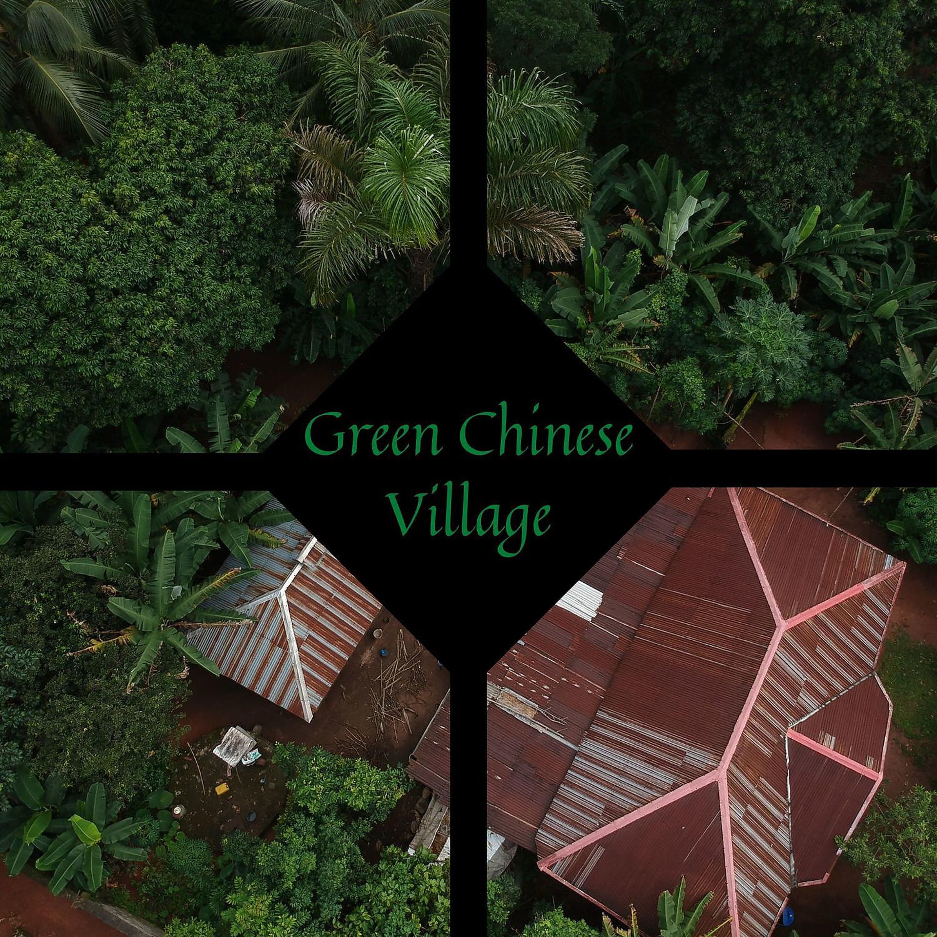 Постер альбома Green Chinese Village