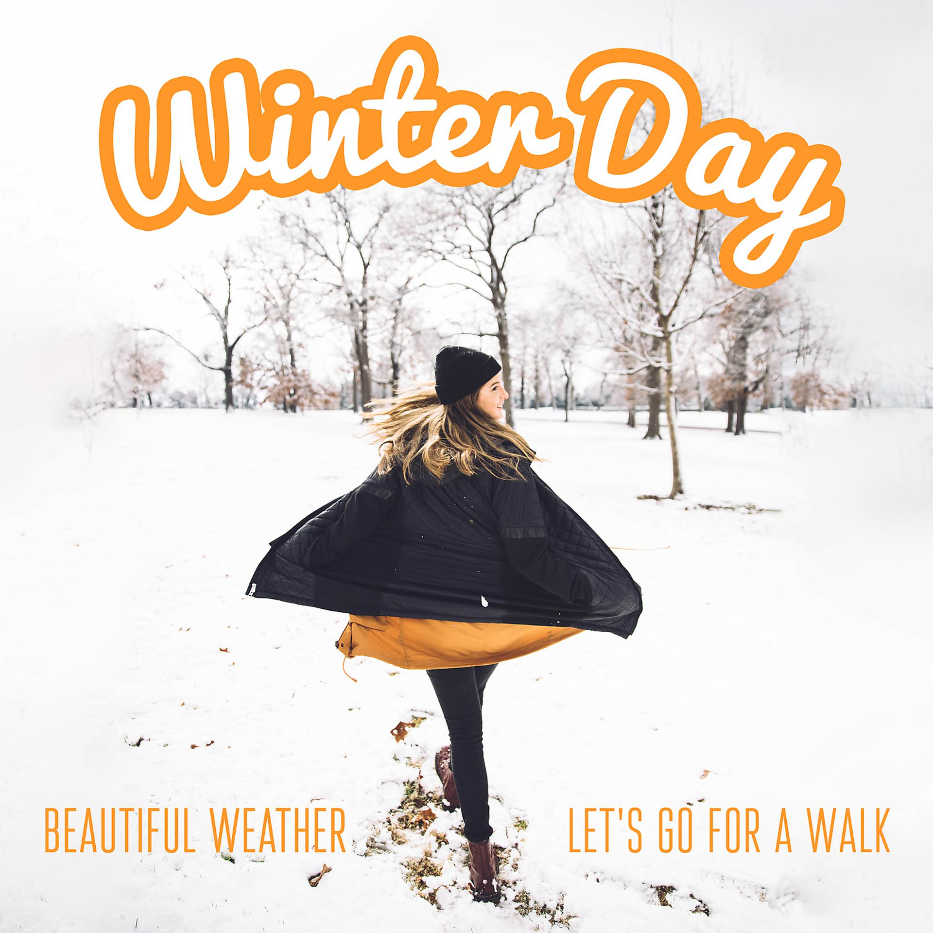 Постер альбома Winter Day – Beautiful Weather, Let's Go for a Walk