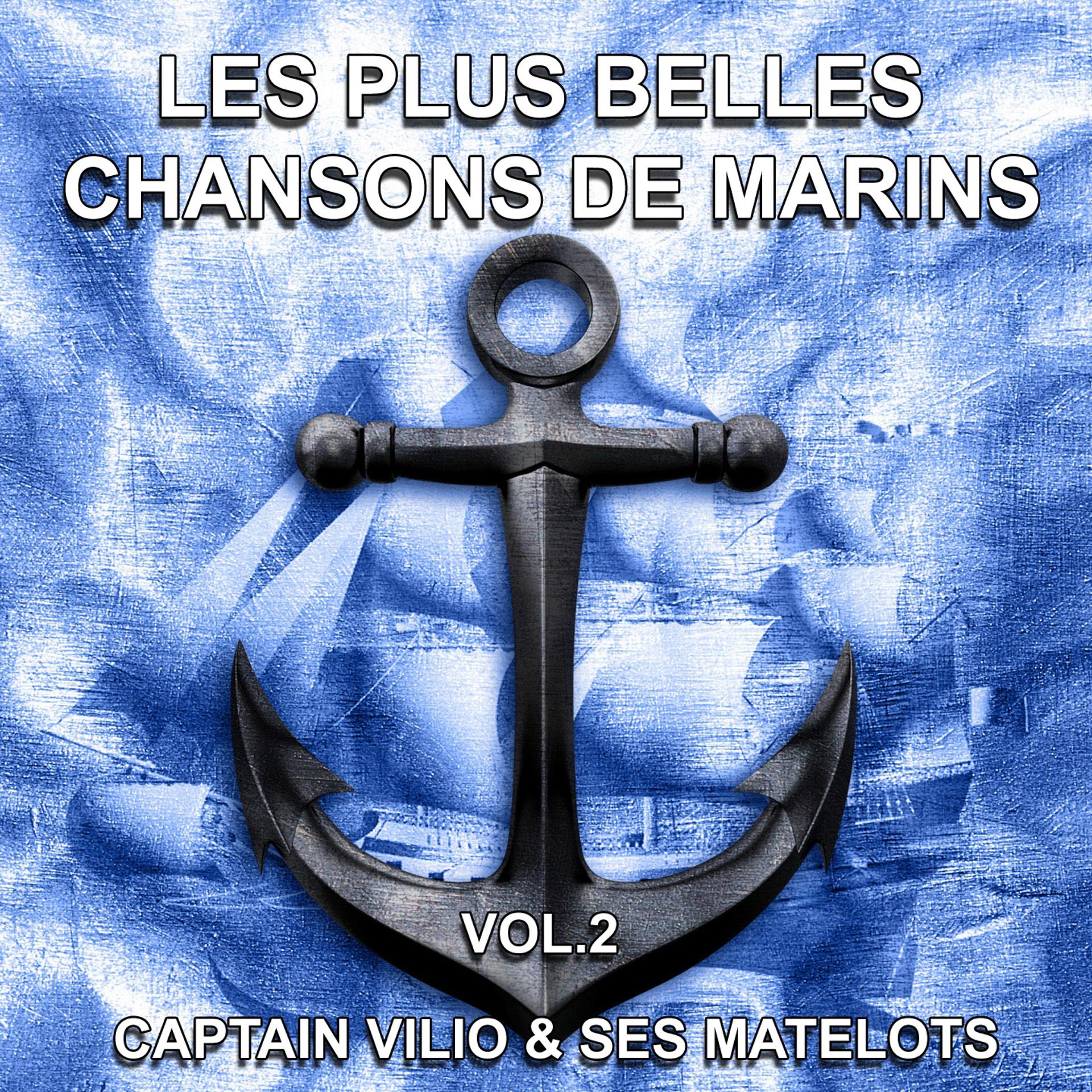 Постер альбома Les plus belles chansons de marins, vol. 2