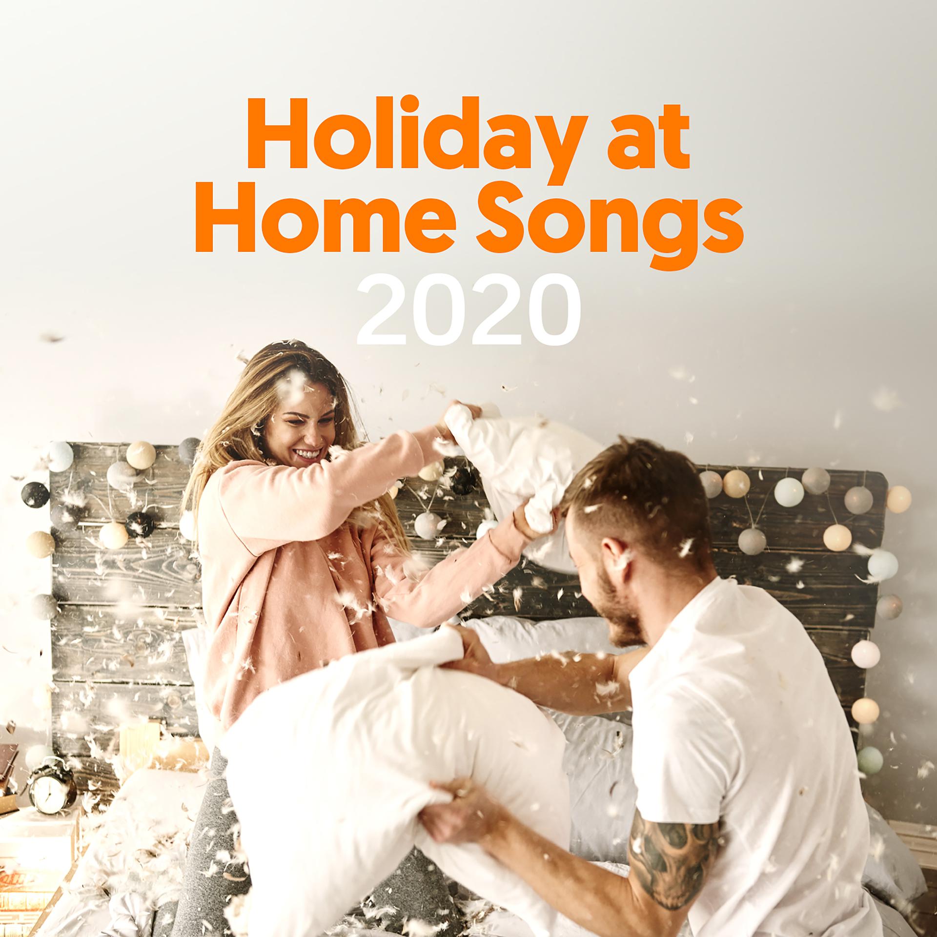 Постер альбома Holiday At Home Songs 2020