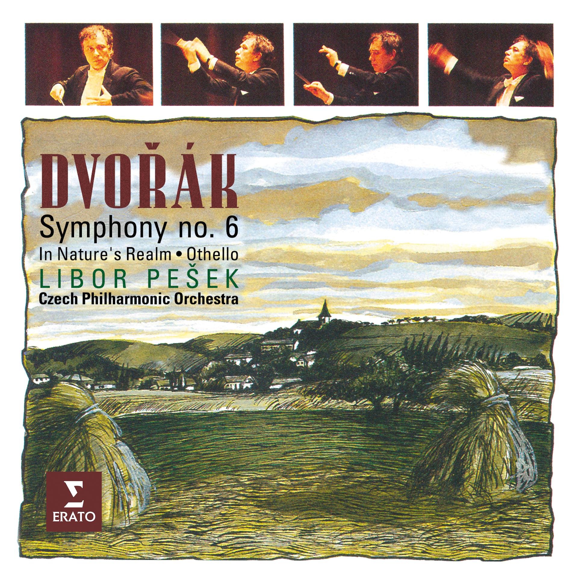 Постер альбома Dvořák: Symphony No. 6, In Nature's Realm & Othello
