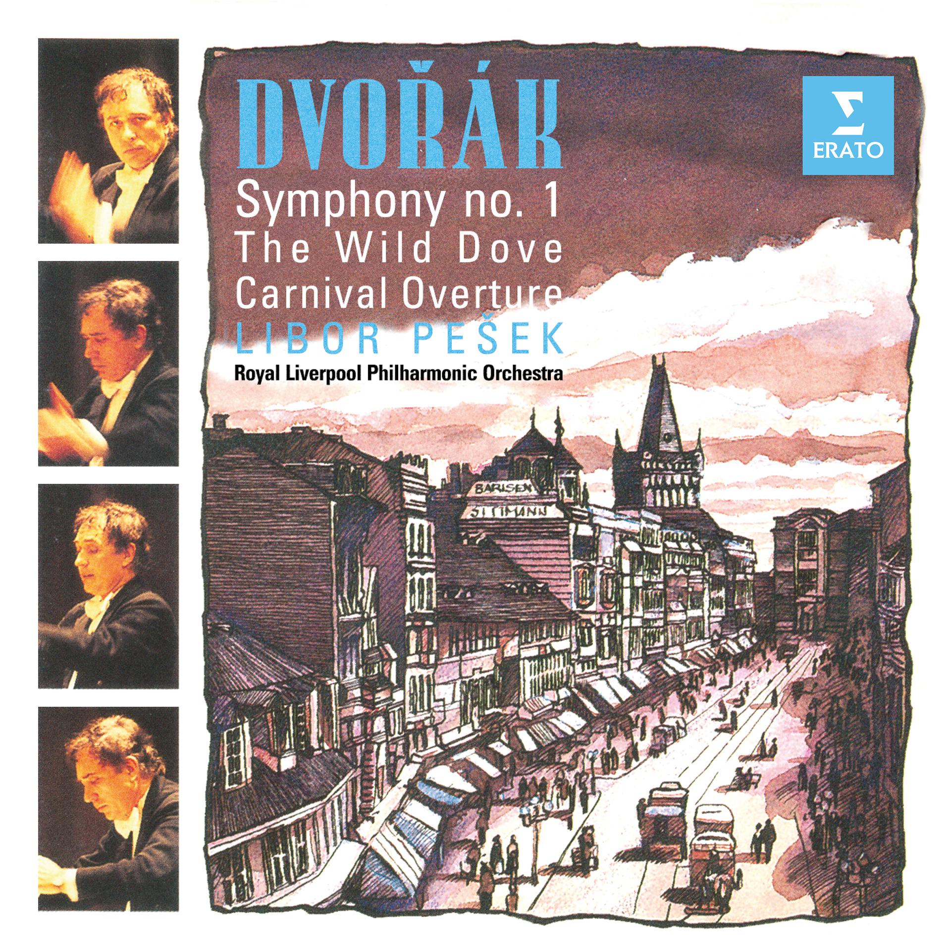 Постер альбома Dvořák: Symphony No. 1 "The Bells of Zlonice", The Wild Dove & Carnival Overture