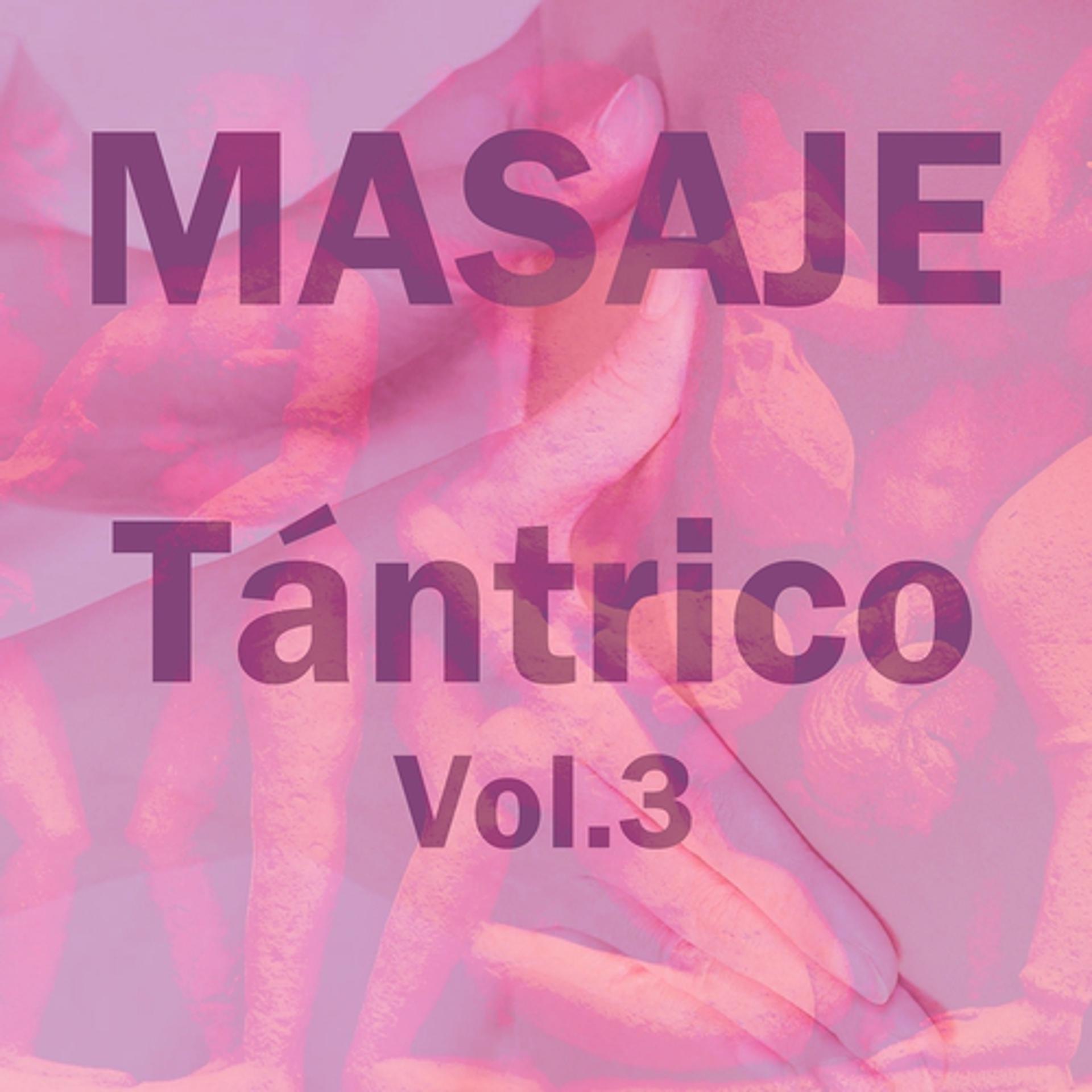 Постер альбома Masaje Tántrico, Vol. 3