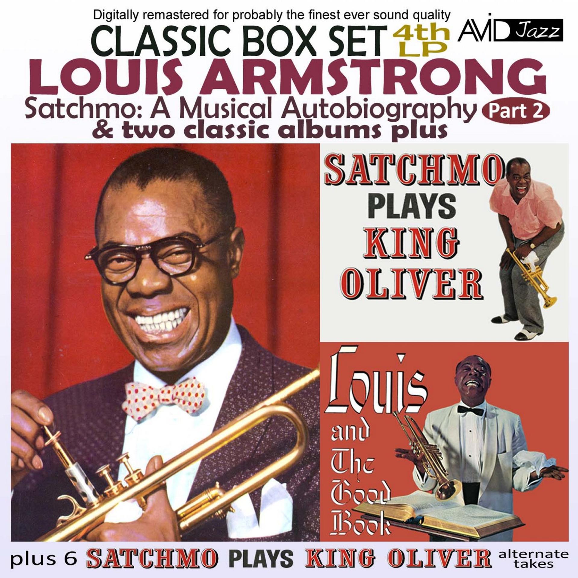 Постер альбома Satchmo: A Musical Autobiography, Pt. 2 (4th LP) & Two Classic Albums Plus [Satchmo Plays King Oliver / Louis and the Good Book] [Remastered]