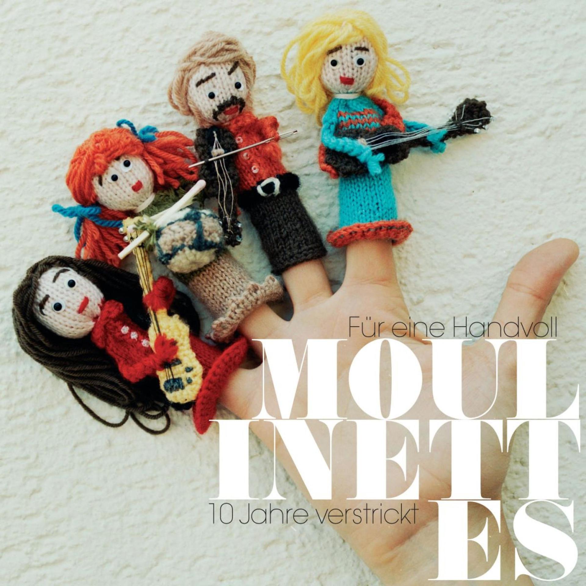 Постер альбома Für Eine Handvoll Moulinettes - 10 Jahre Verstrickt