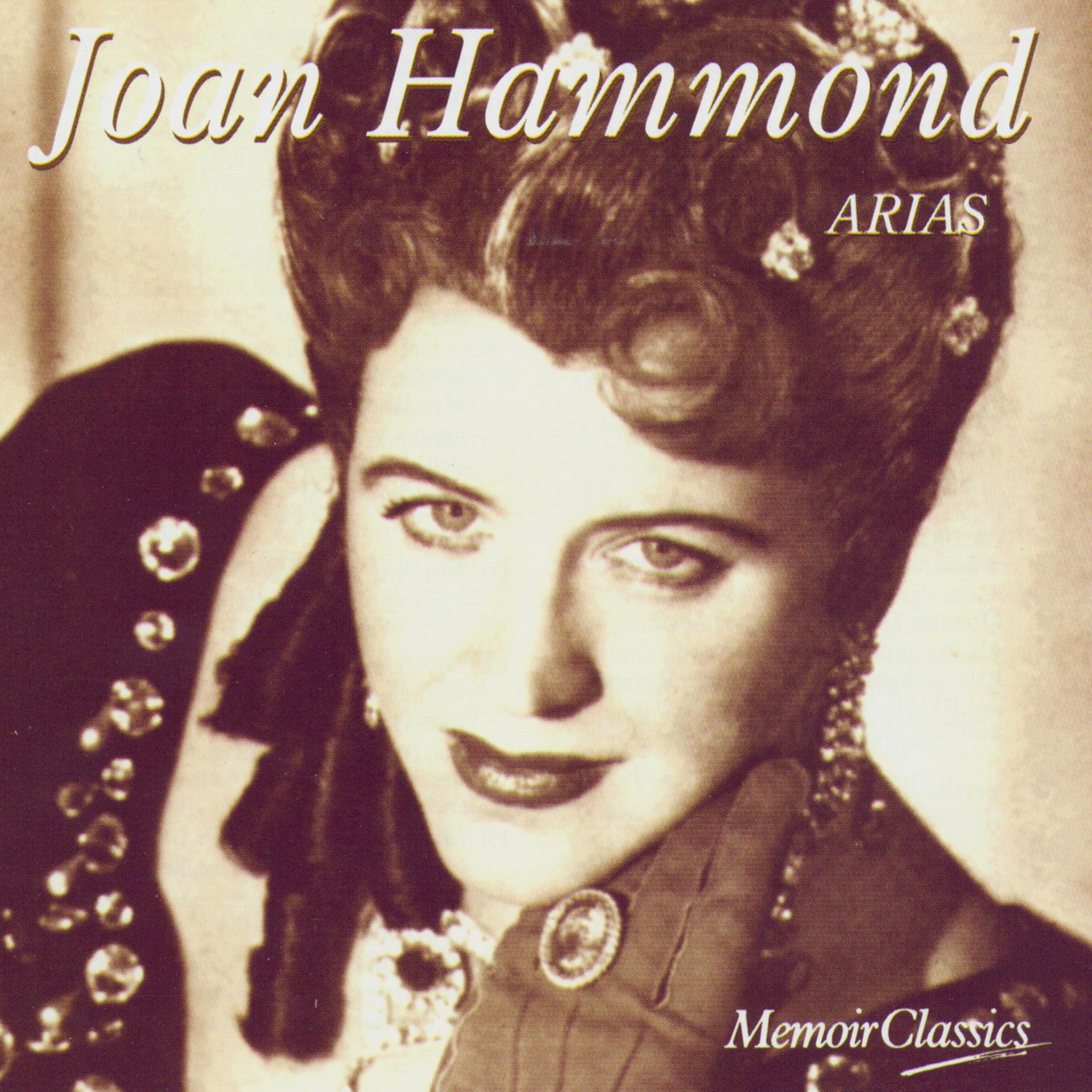 Постер альбома Joan Hammond and the Art of the Aria: Music of Mozart, Verdi, Puccini and More