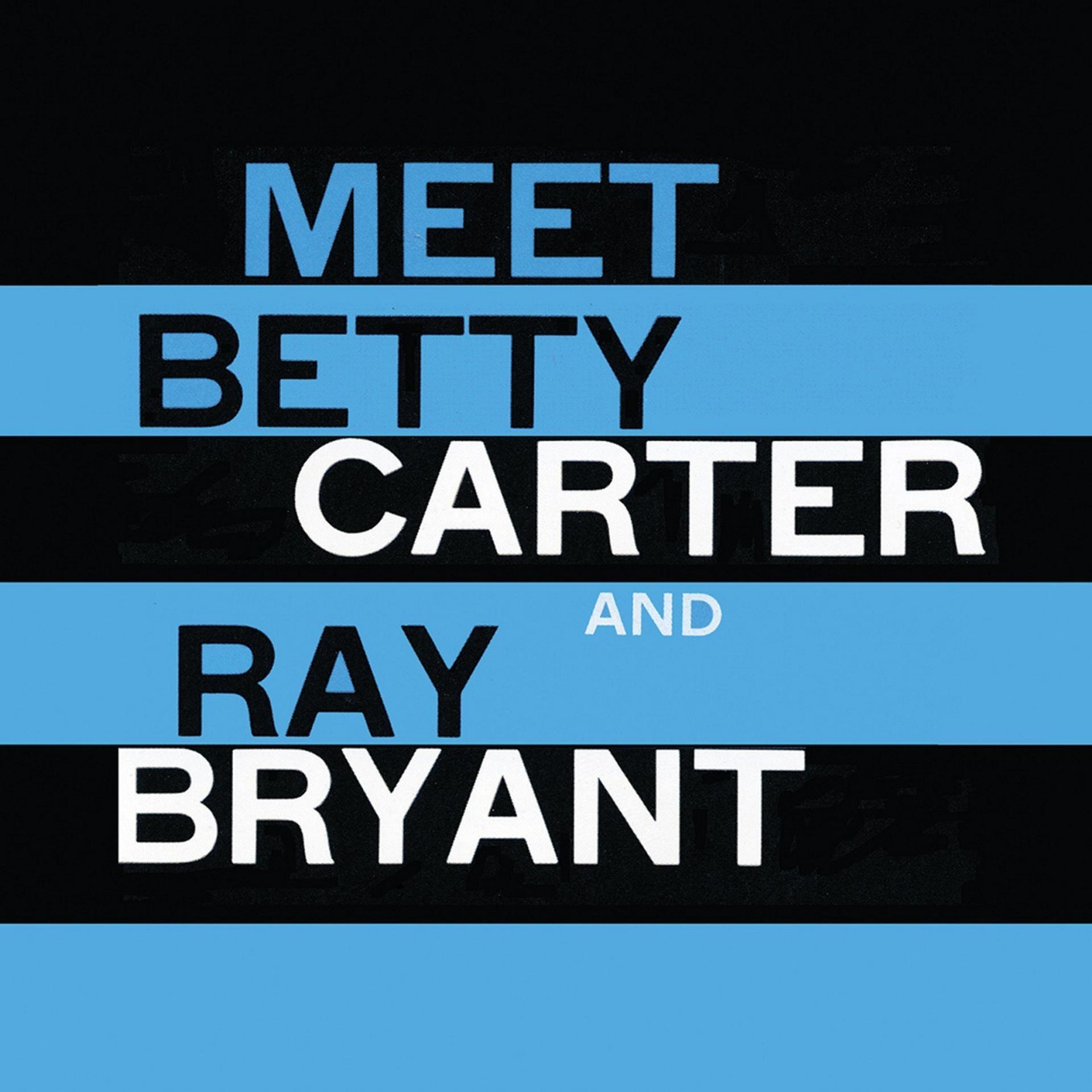 Постер альбома Meet Betty Carter and Ray Bryant (Remastered)