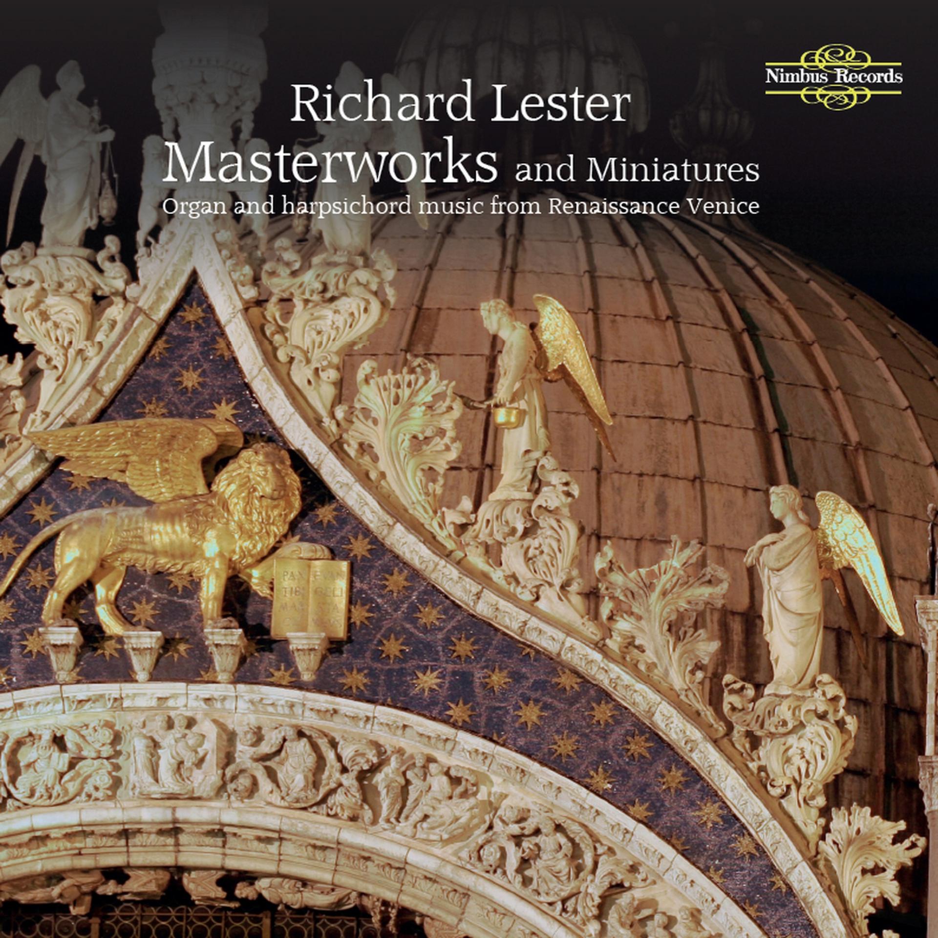 Постер альбома Masterworks and Miniatures: Organ and Harpsichord Music from Renaissance Venice