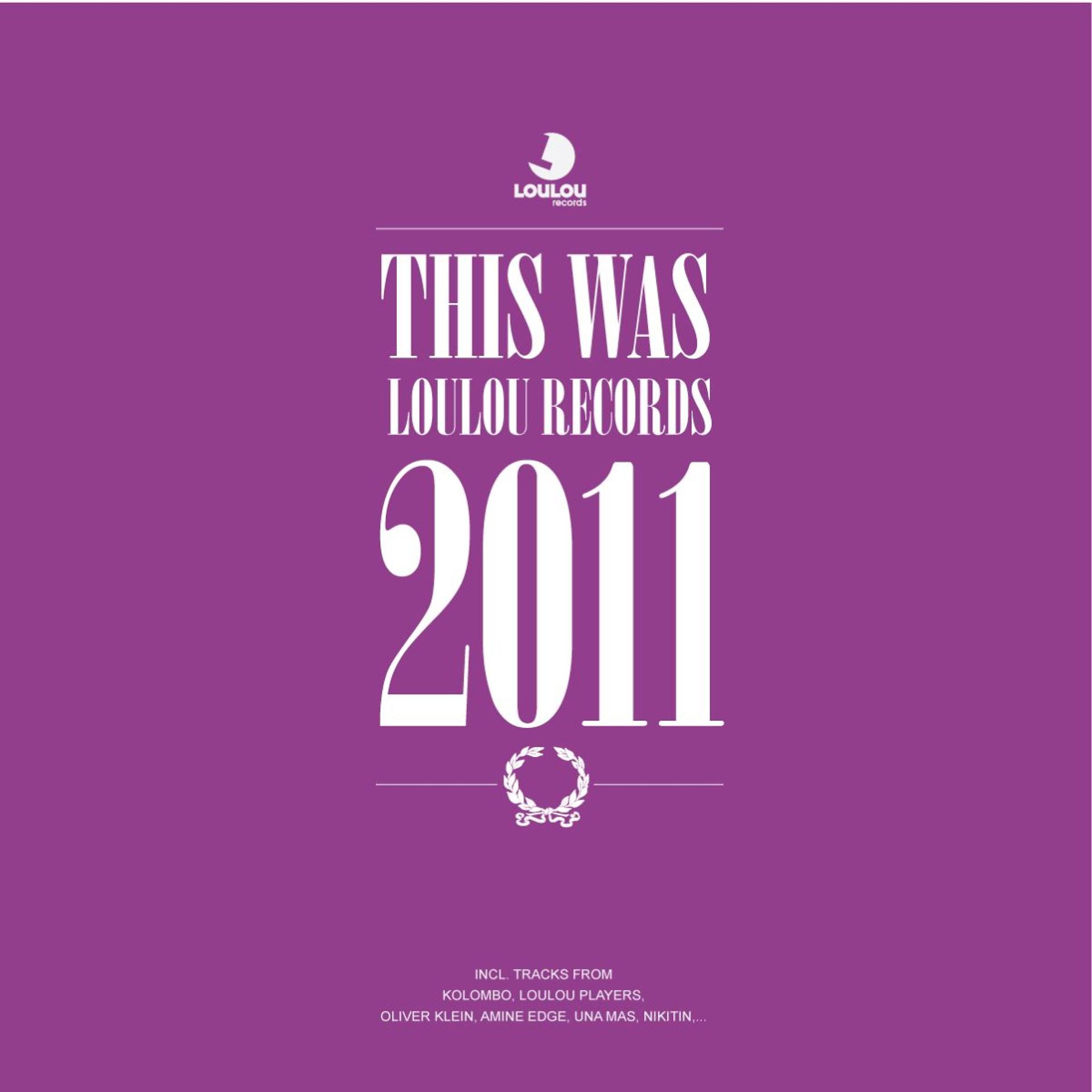 Постер альбома Loulou Players Presents This Was Loulou Records 2011