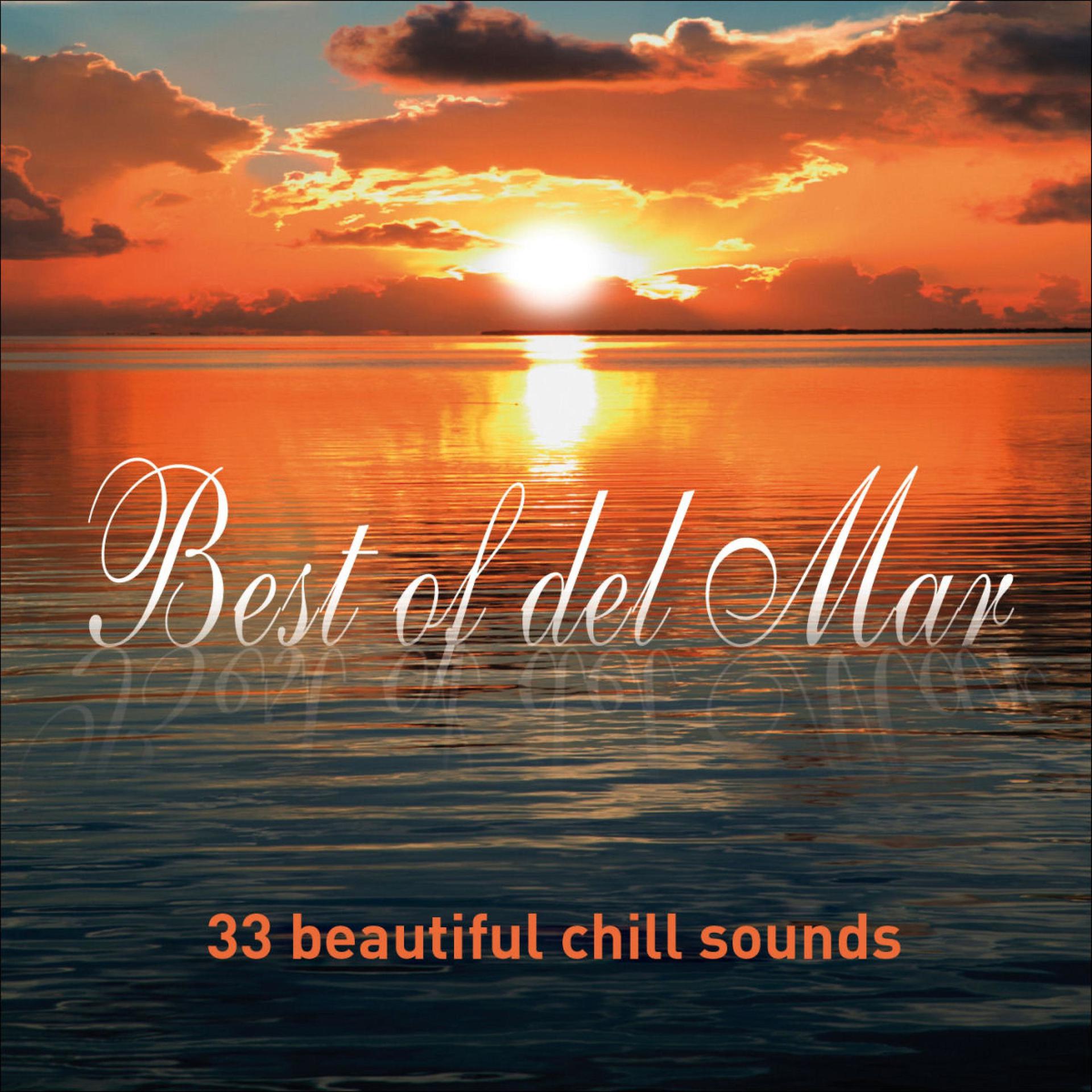 Постер альбома Best of Del Mar...33 Beautiful Chill Sounds