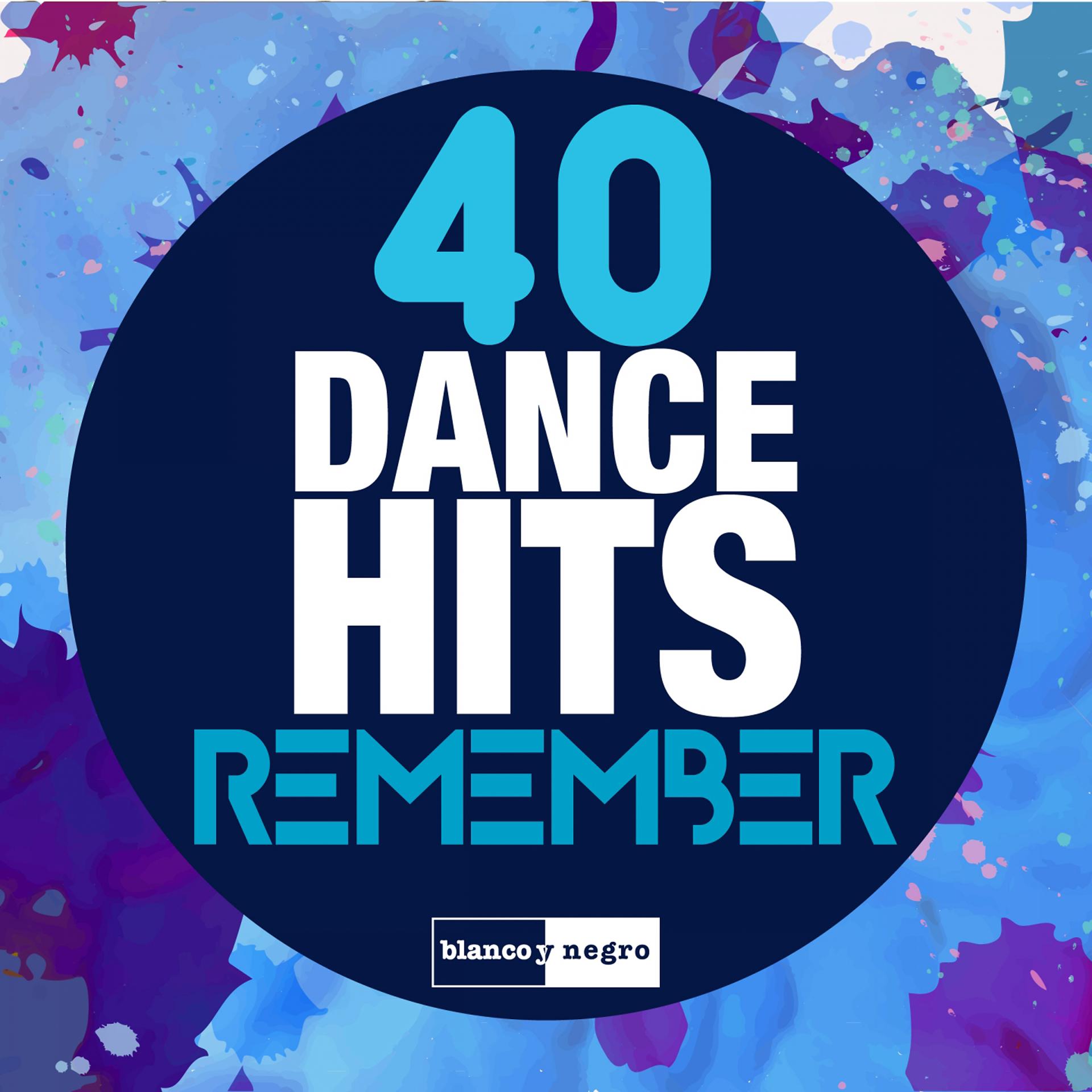 Постер альбома 40 Dance Hits Remember