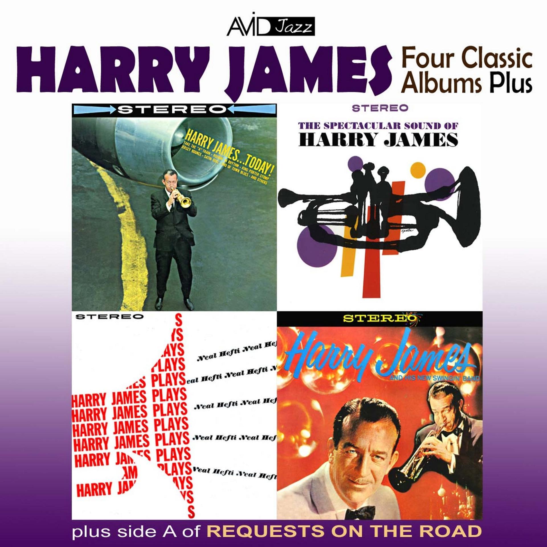 Постер альбома Four Classic Albums Plus: Harry James and His New Swingin Band / Harry James Today / Harry James Plays Neal Hefti / The Spectacular Sound of Harry James (Remastered)