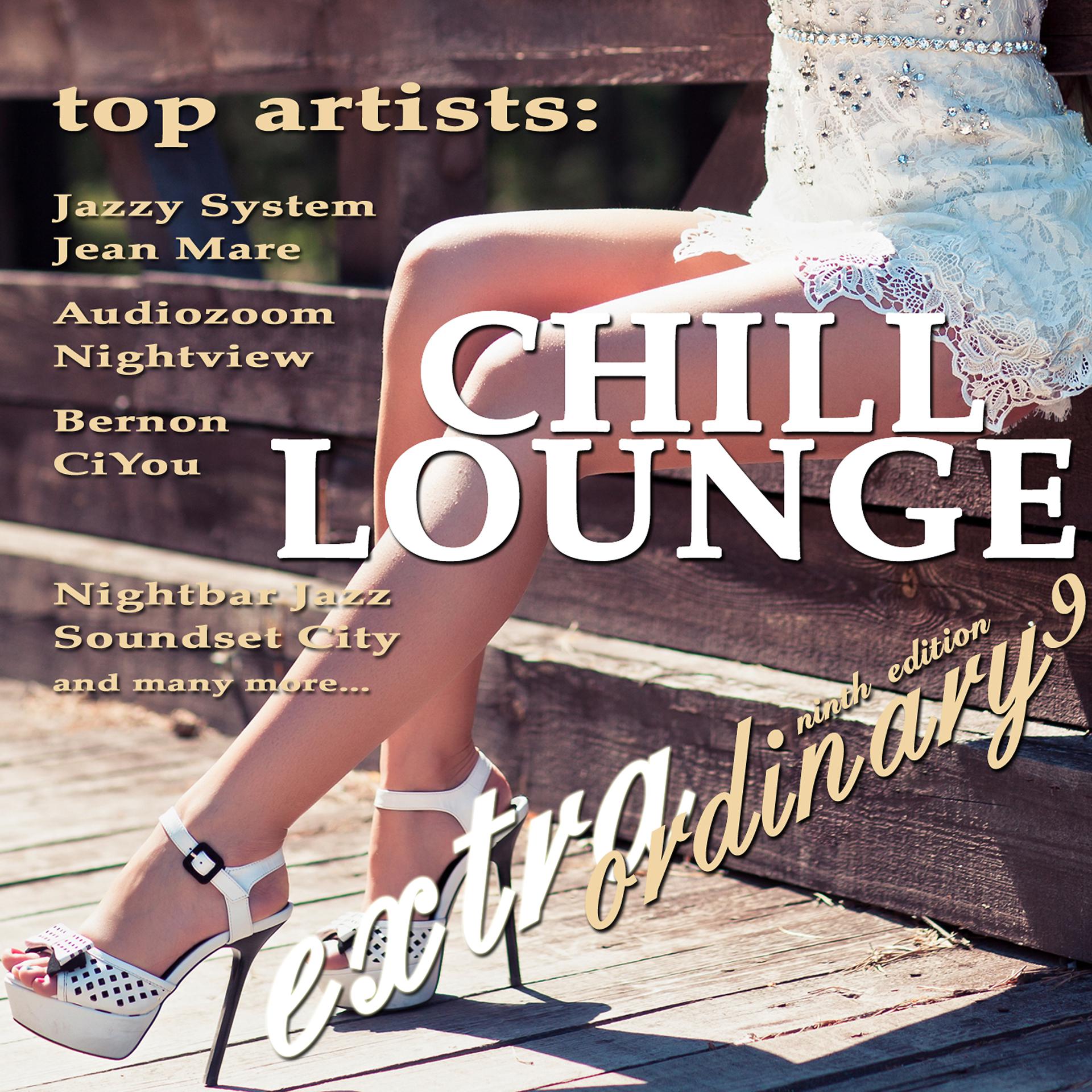 Постер альбома Extraordinary Chill Lounge, Vol. 9 (Best of Downbeat Chillout Lounge Café Pearls)