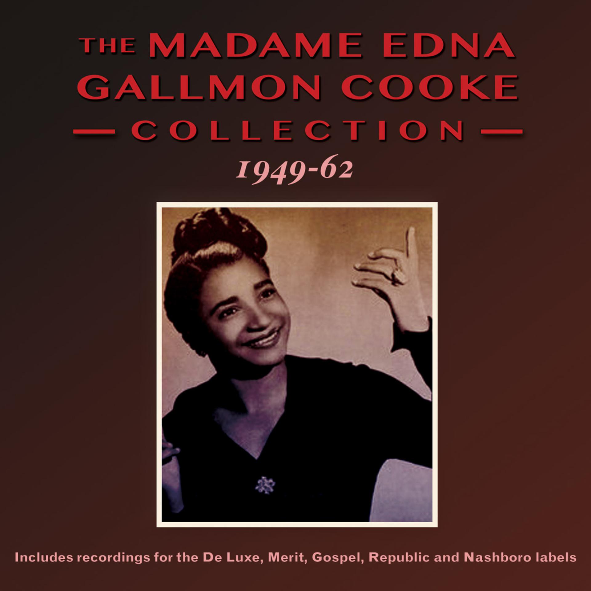 Постер альбома The Madame Edna Gallmon Cooke Collection 1949-62