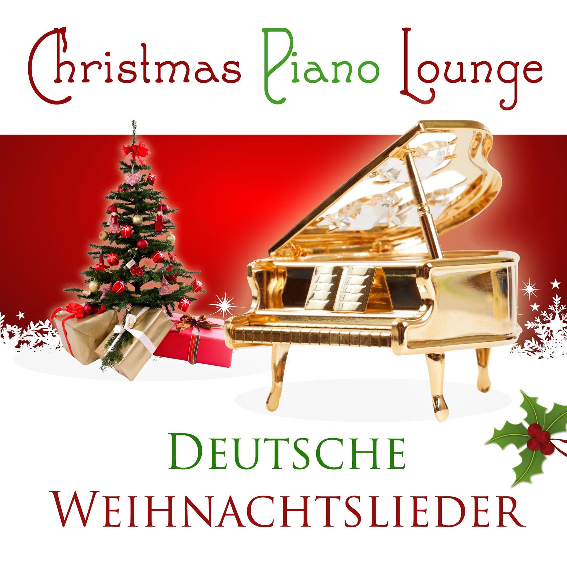 Постер альбома Christmas Piano Lounge - Deutsche Weihnachtslieder
