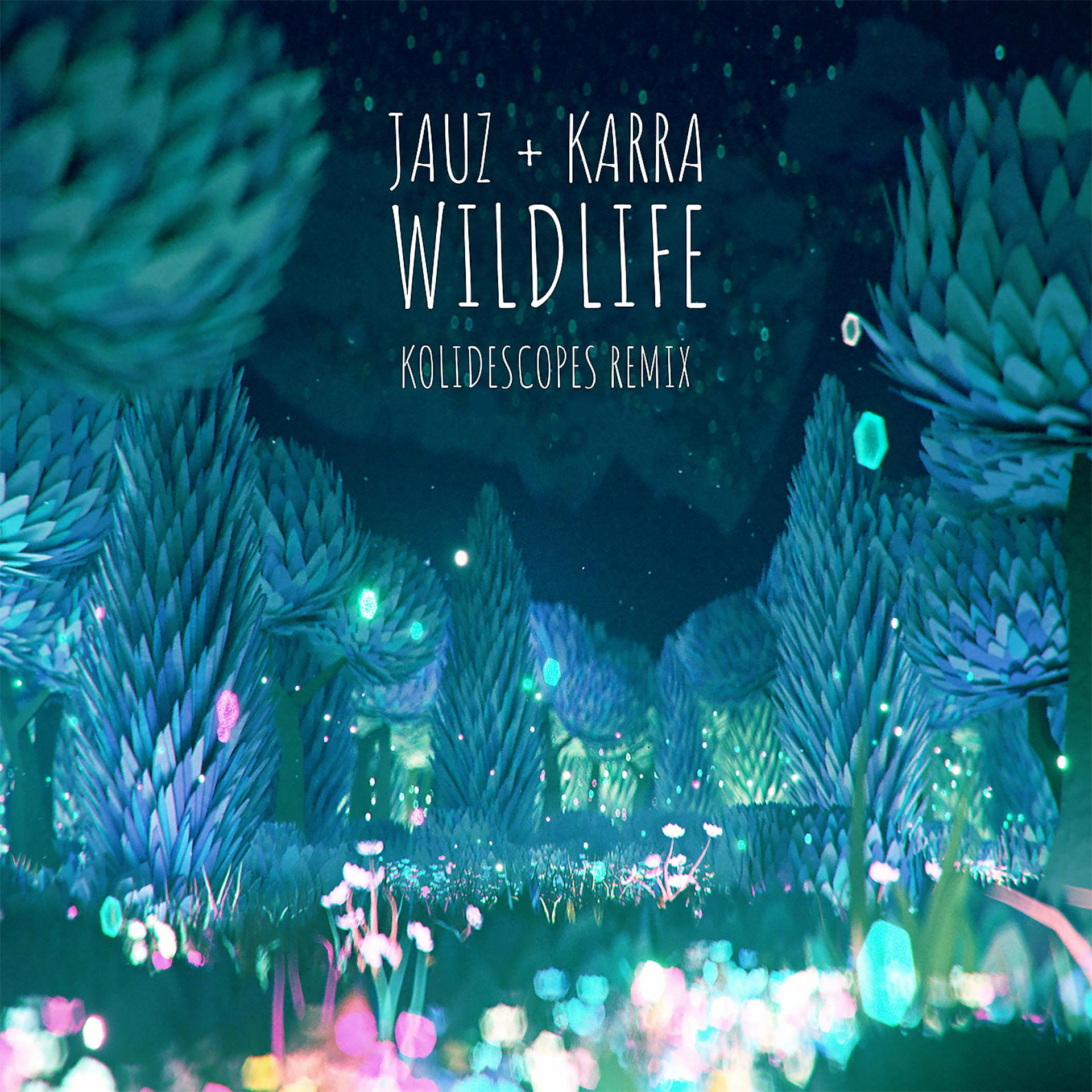 Постер альбома Wildlife (KOLIDESCOPES Remix)