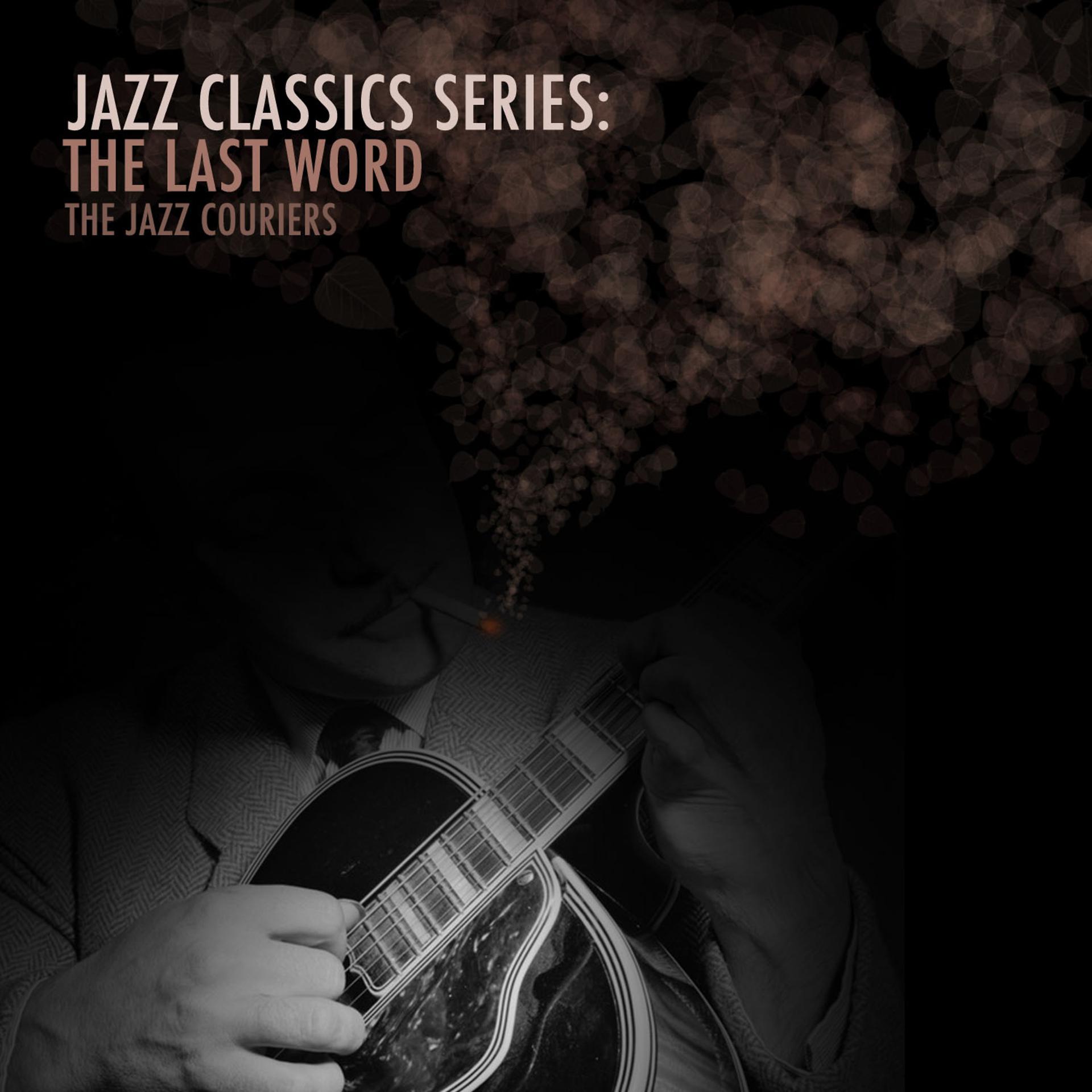 Постер альбома Jazz Classics Series: The Last Word