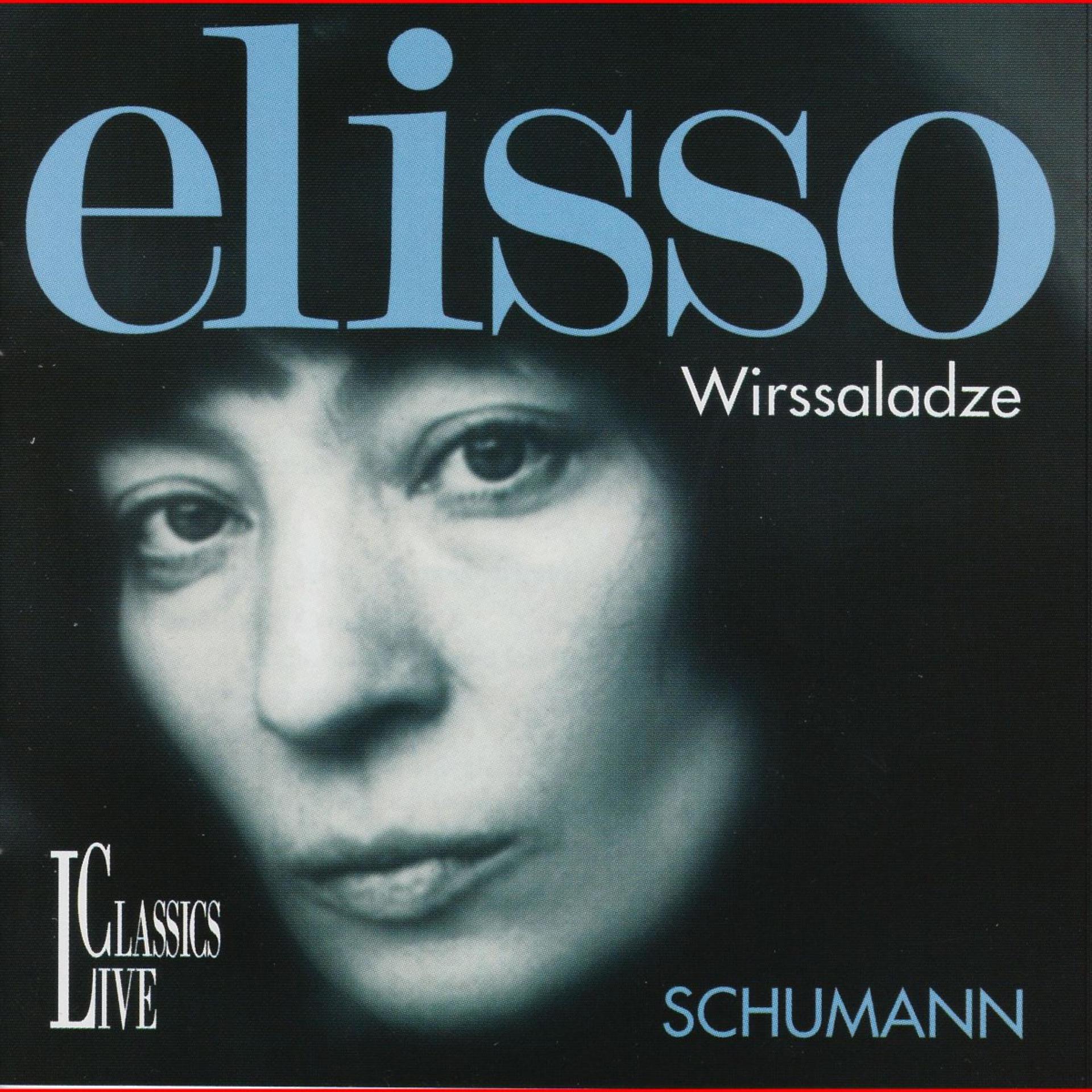Постер альбома Schumann: Elisso Wirssaladze