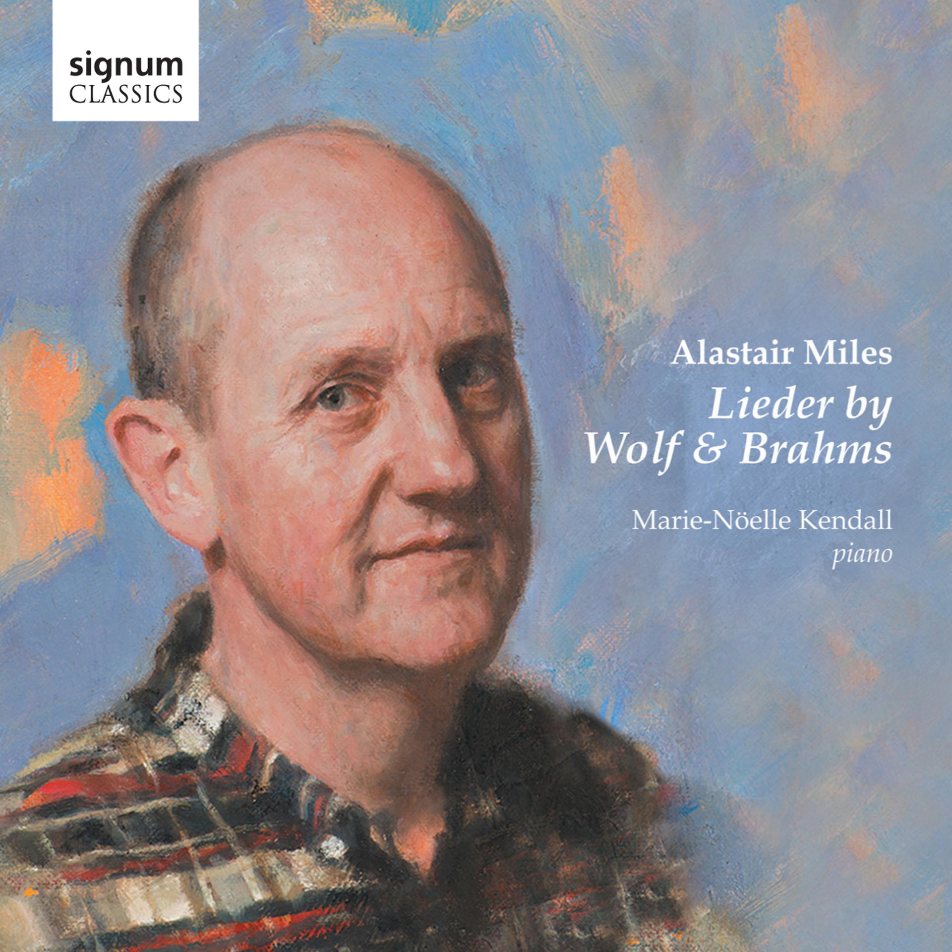Постер альбома Alastair Miles: Lieder by Wolf and Brahms