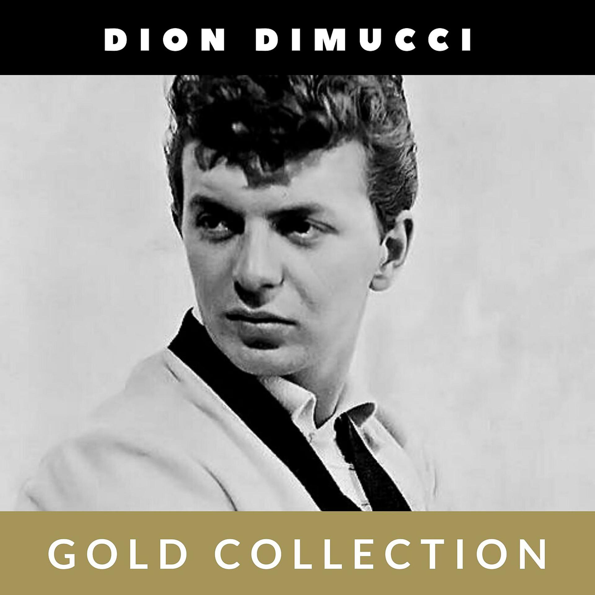 Постер альбома Dion DiMucci - Gold Collection