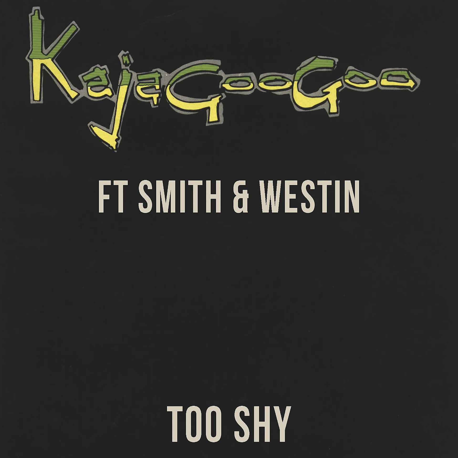 Постер альбома Too Shy (Ft Smith & Westin)