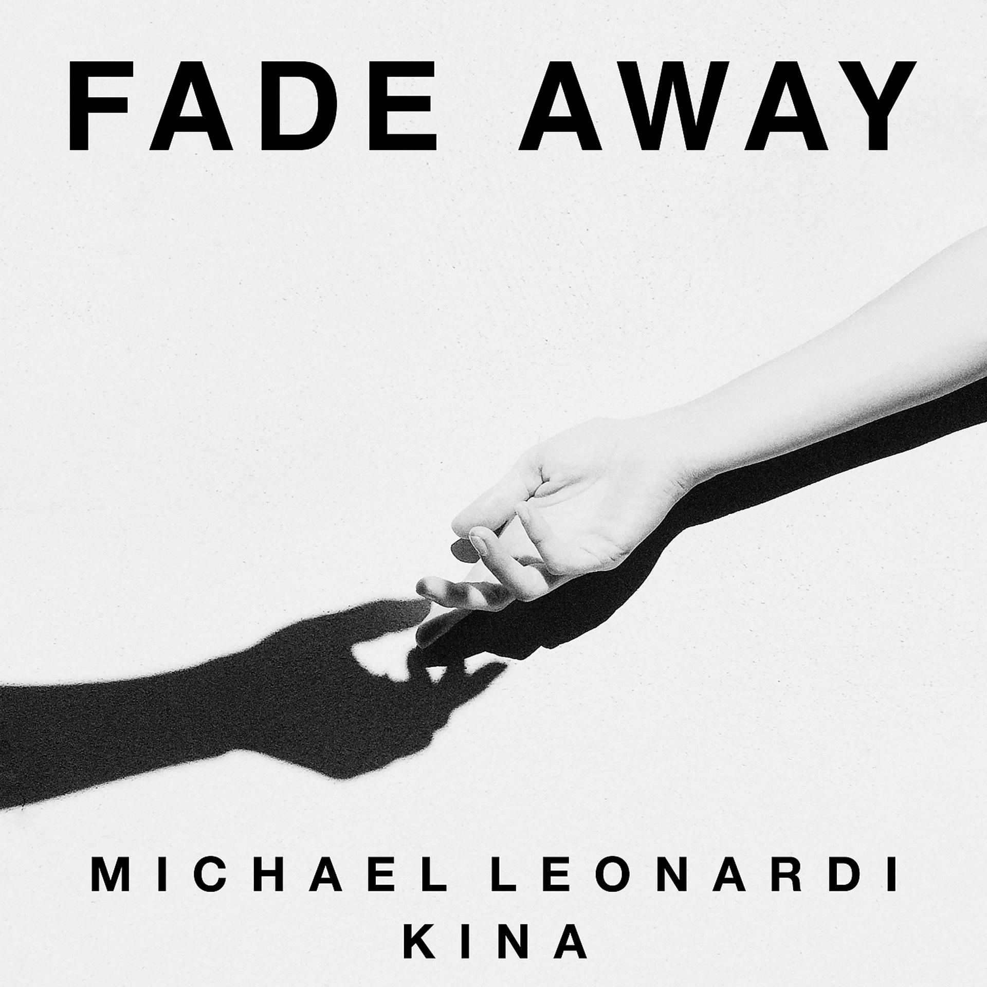 Постер альбома Fade Away (Prod.Kina)