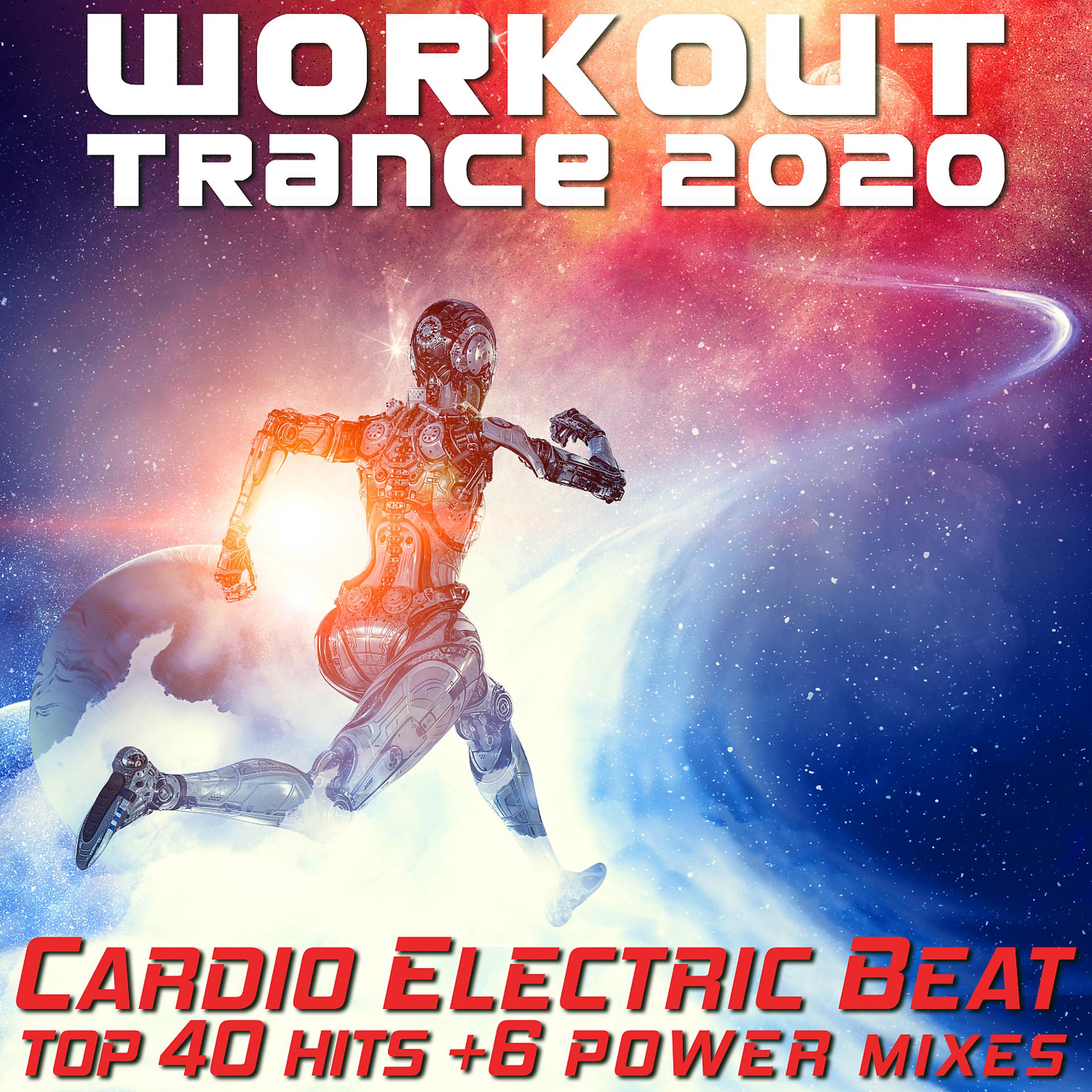 Постер альбома Workout Trance 2020 - Cardio Electric Beat Top 40 Hits +6 Power Mixes
