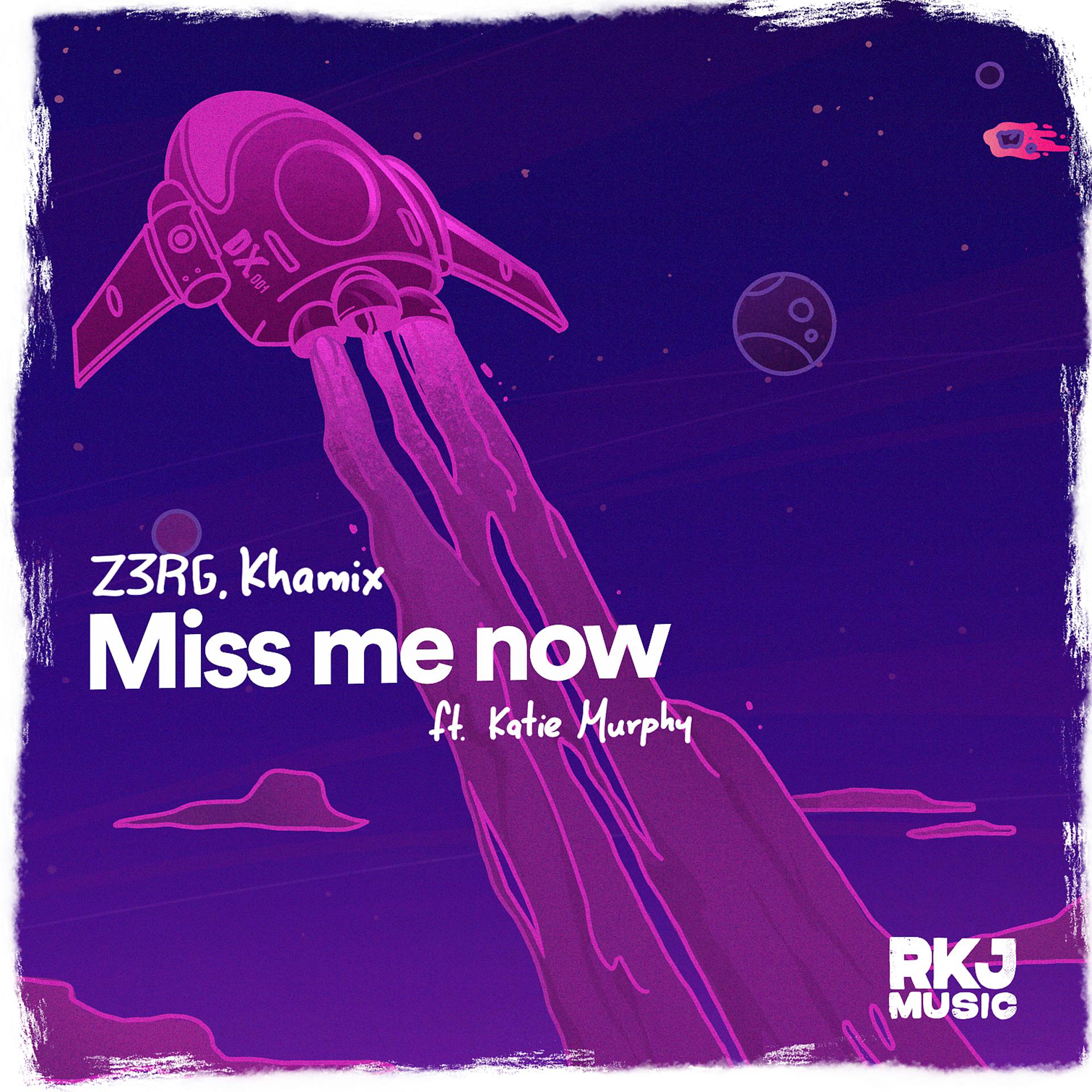 Постер альбома Miss Me Now (feat. Katie Murphy)