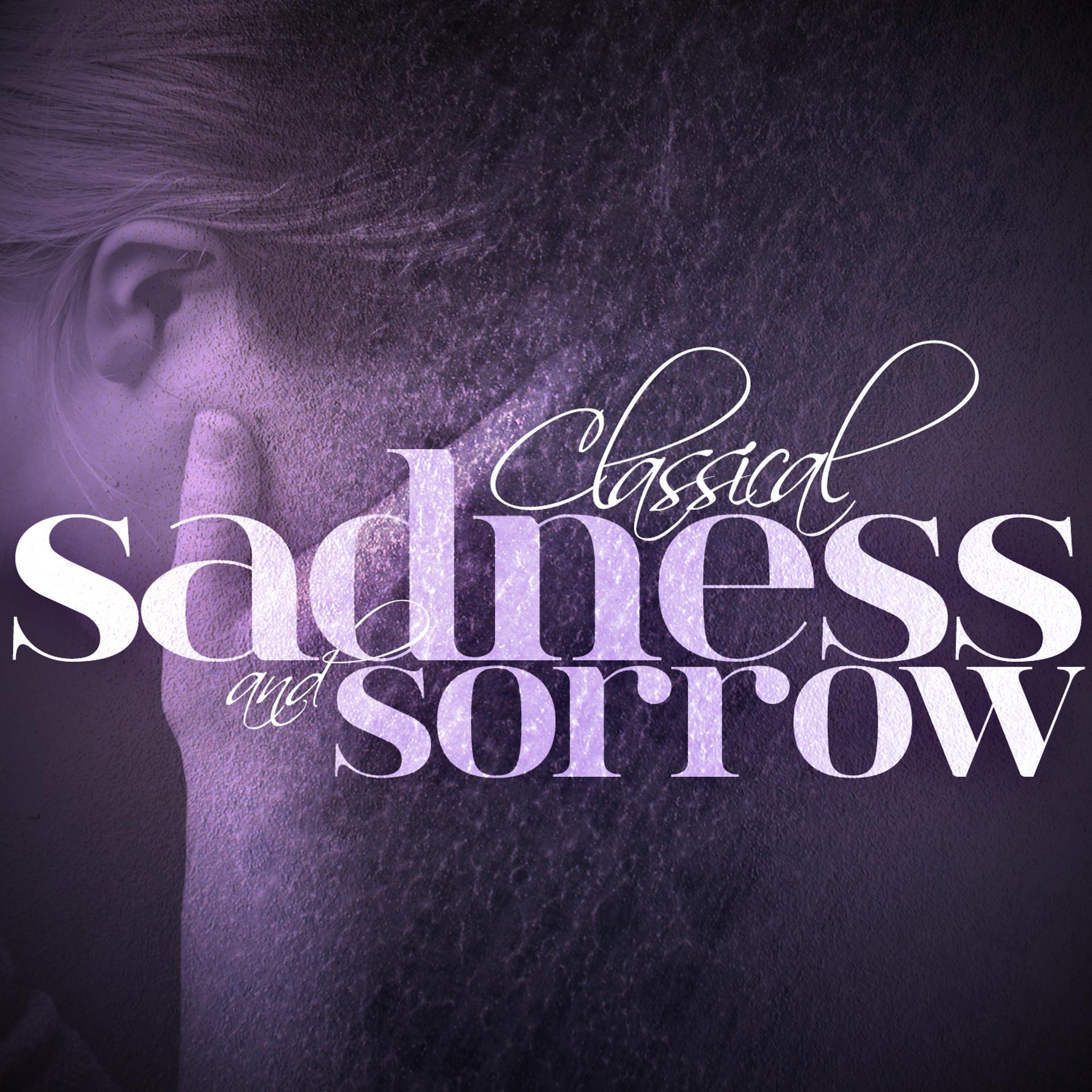 Постер альбома Classical Sadness and Sorrow