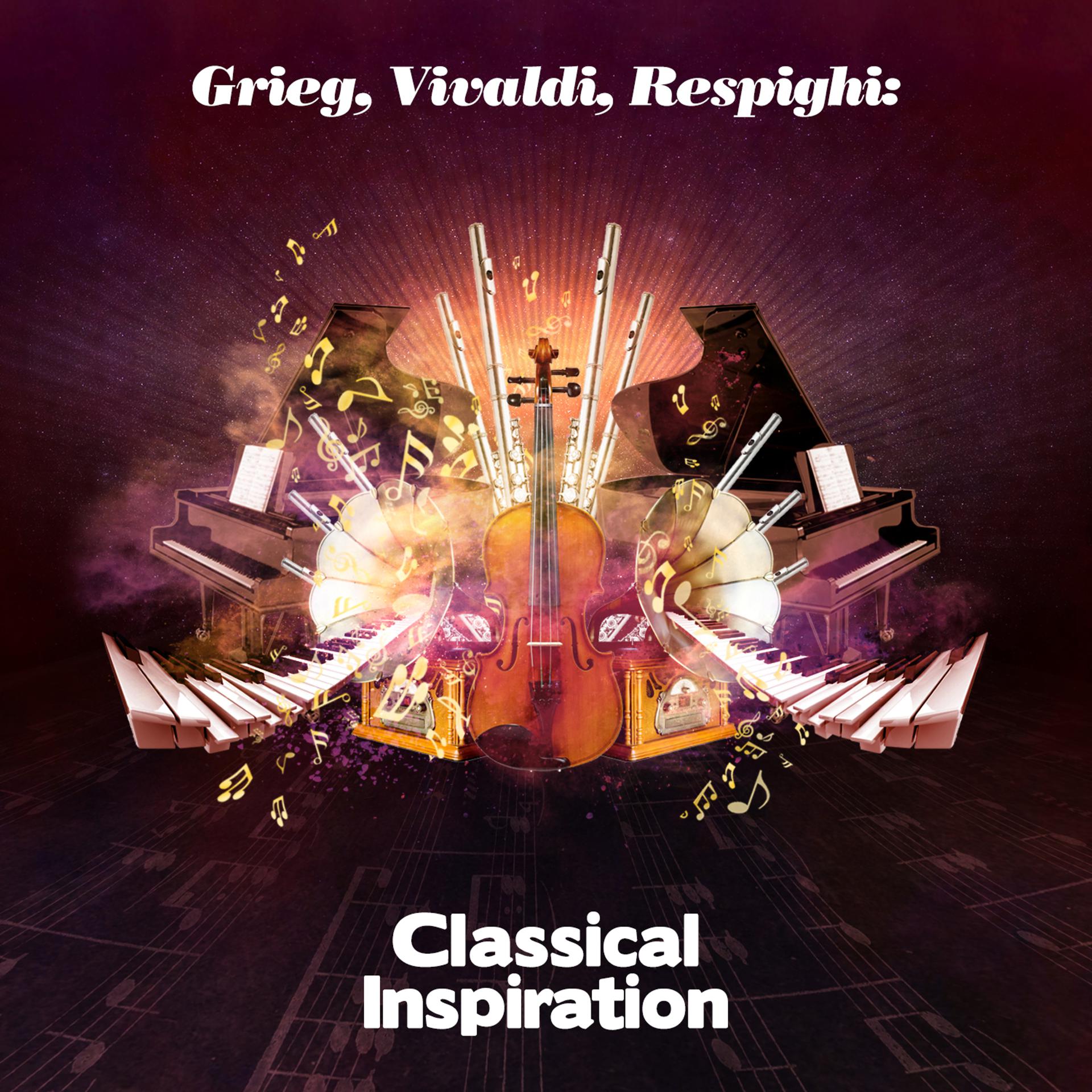Постер альбома Grieg, Vivaldi, Respighi: Classical Inspiration