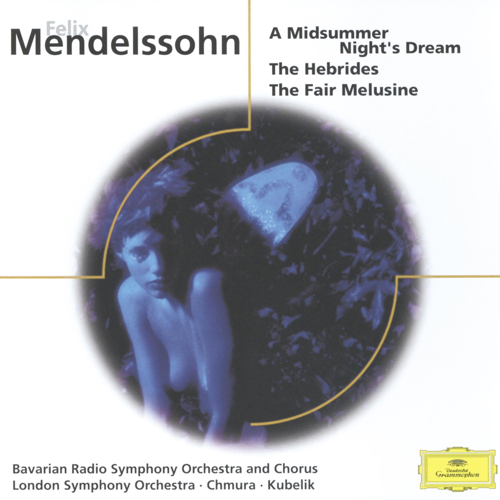 Постер альбома Mendelssohn: A Midsummer Night's Dream, The Hebrides