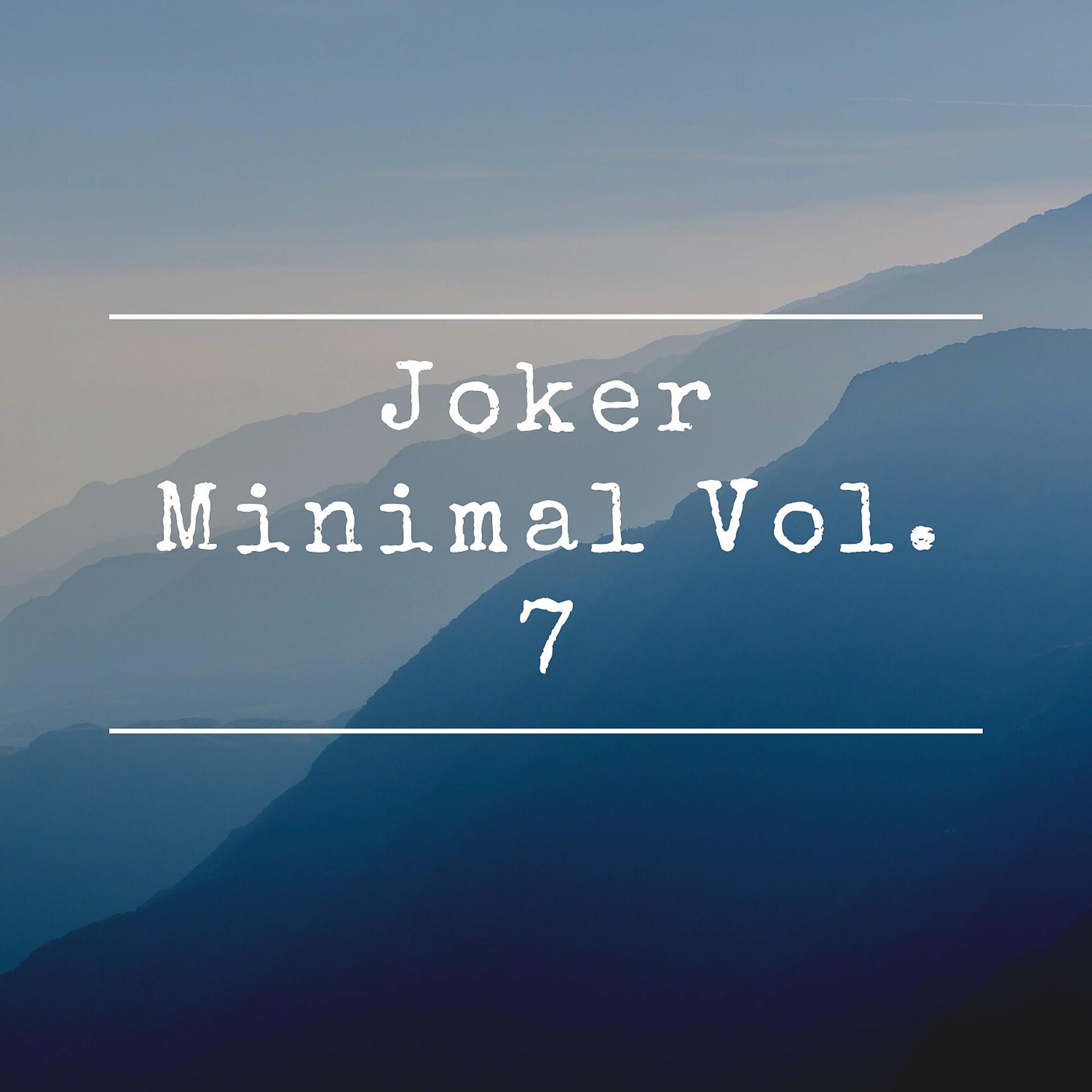 Постер альбома Joker Minimal, Vol. 7