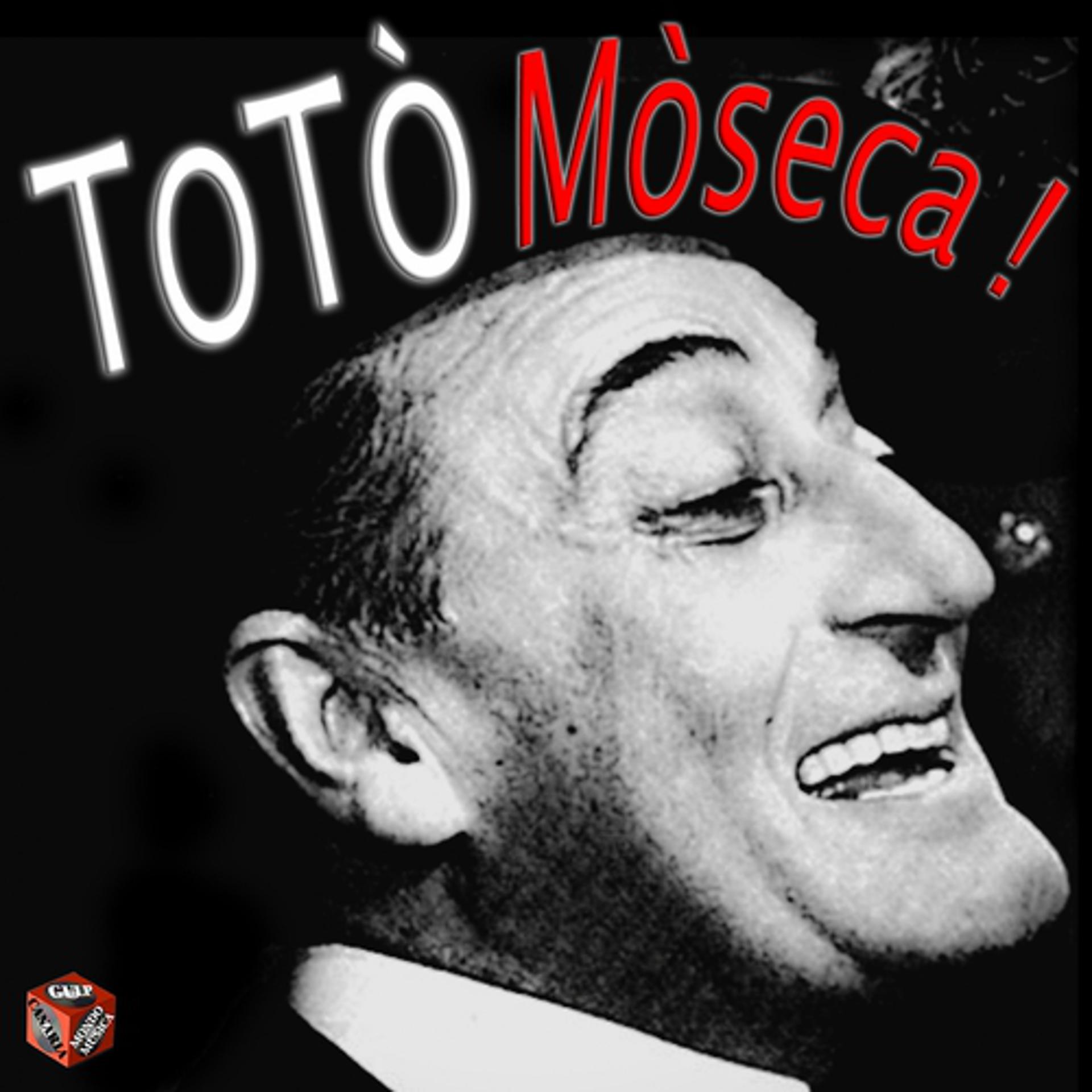 Постер альбома Totò' Mòseca !