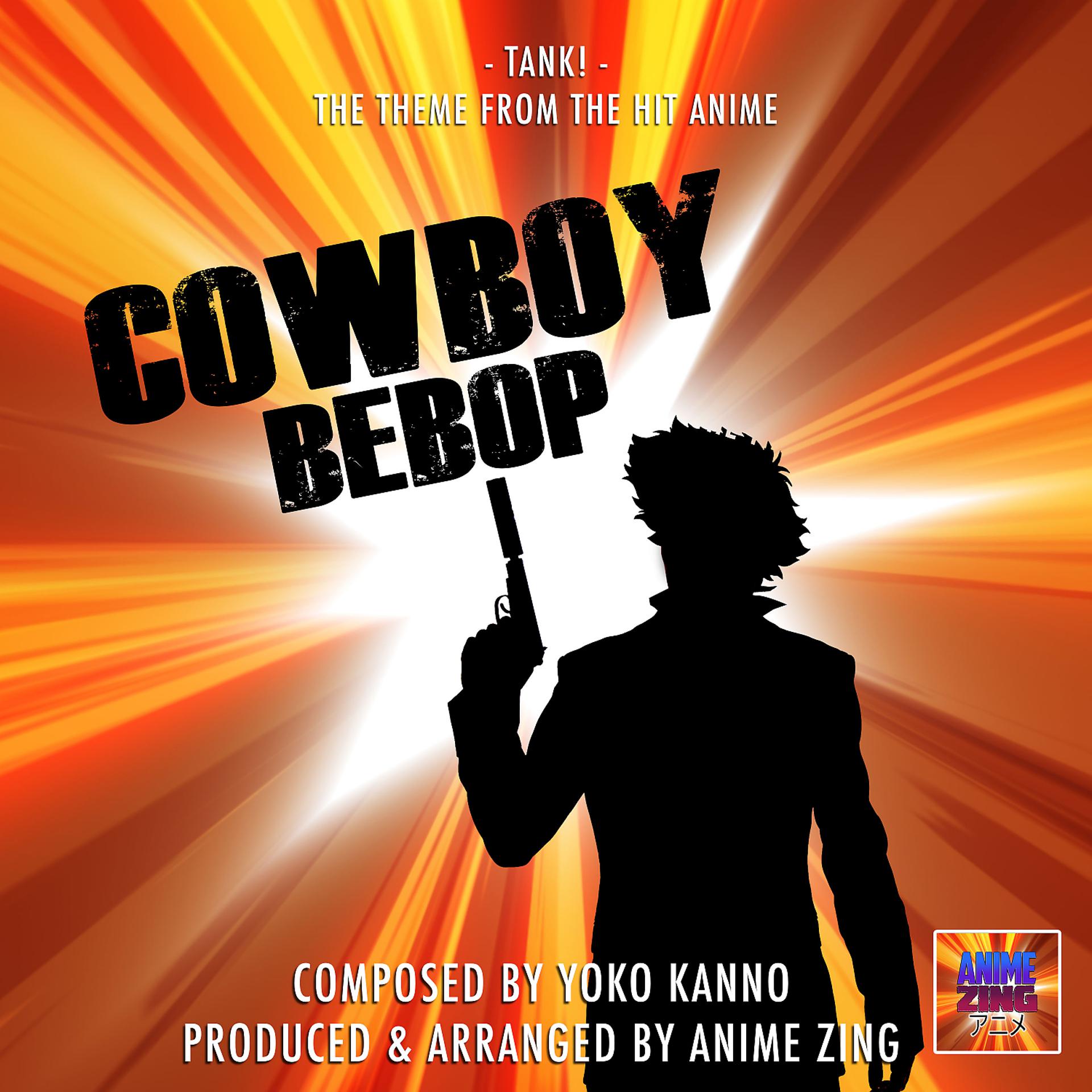 Постер альбома Tank! (From "Cowboy Bebop")