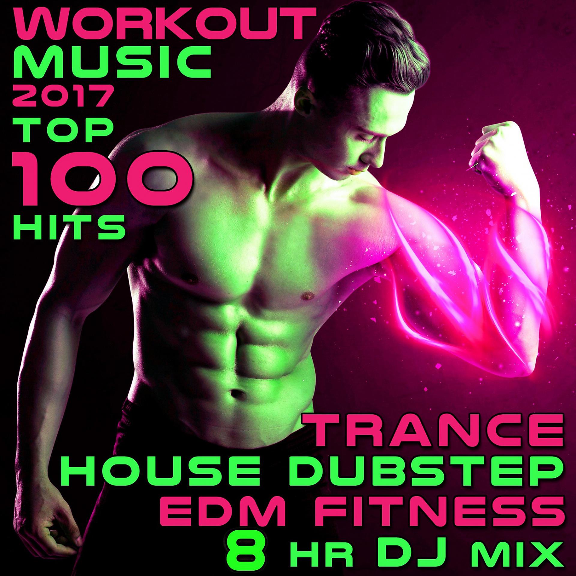Постер альбома Workout Music 2017 Top 100 Hits Trance House Dubstep EDM Fitness 8 Hr DJ Mix