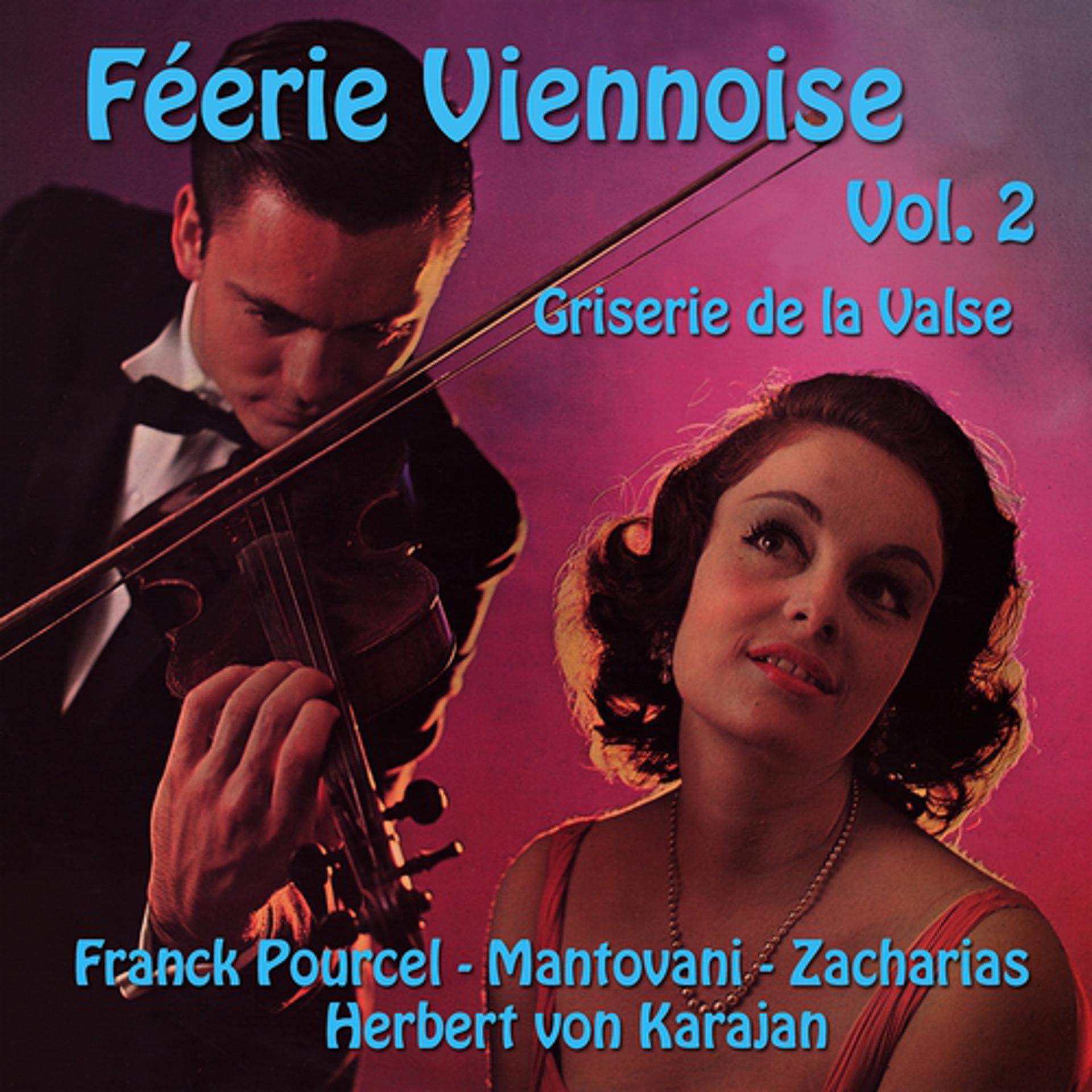 Постер альбома Féérie Viennoise, vol. 2 : Griserie de la Valse