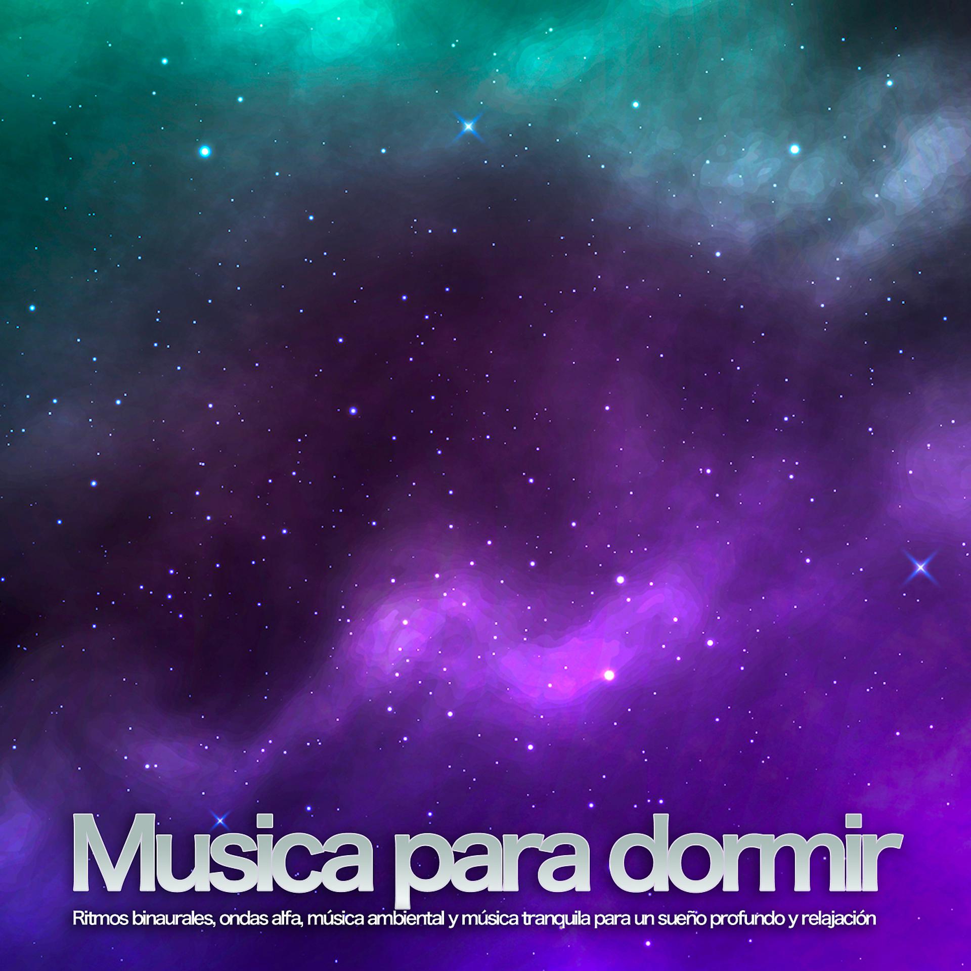 Постер альбома Musica para dormir: Ritmos binaurales, ondas alfa, música ambiental y música tranquila para un sueño profundo y relajación