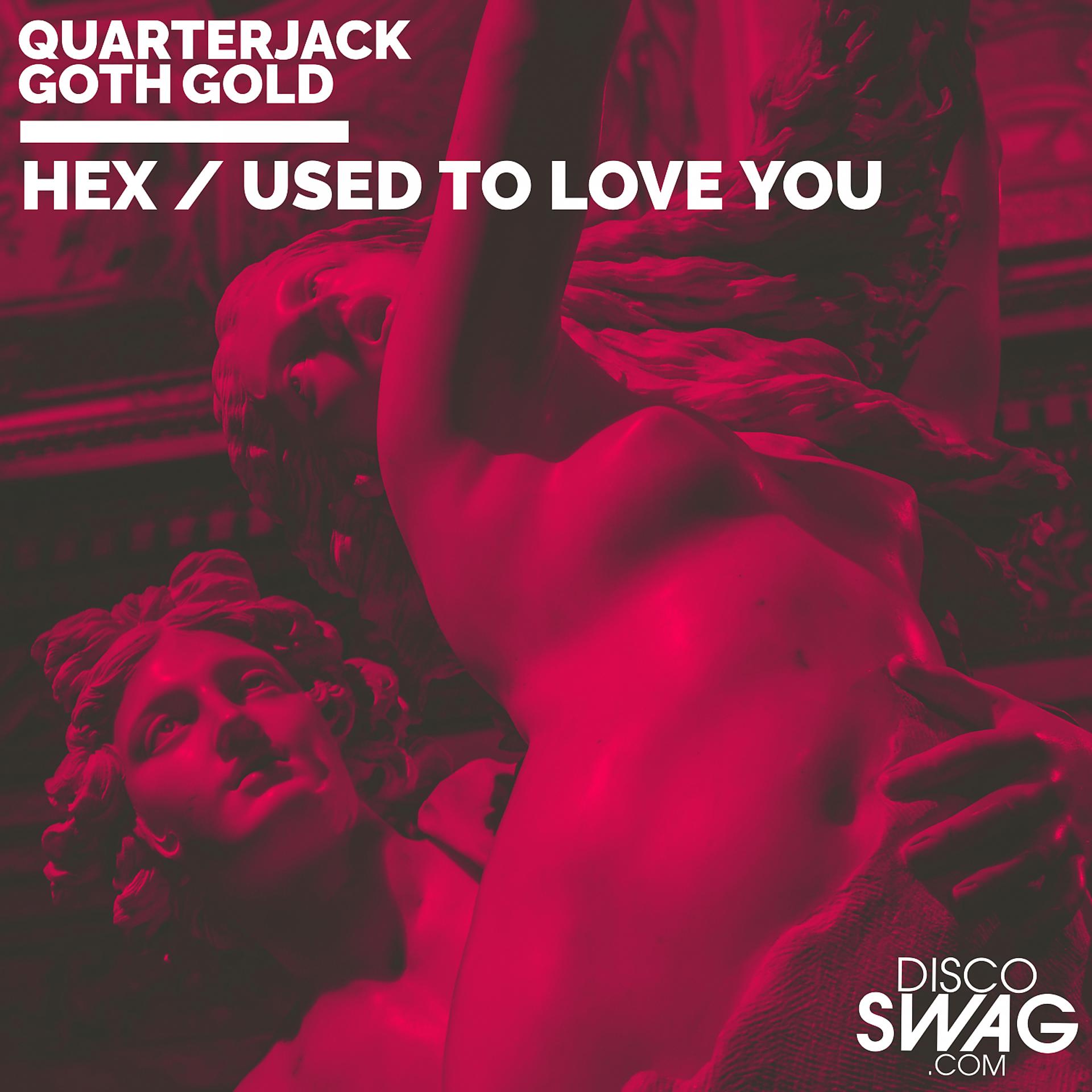 Постер альбома HEX / USED TO LOVE YOU (feat. GOTH GOLD)